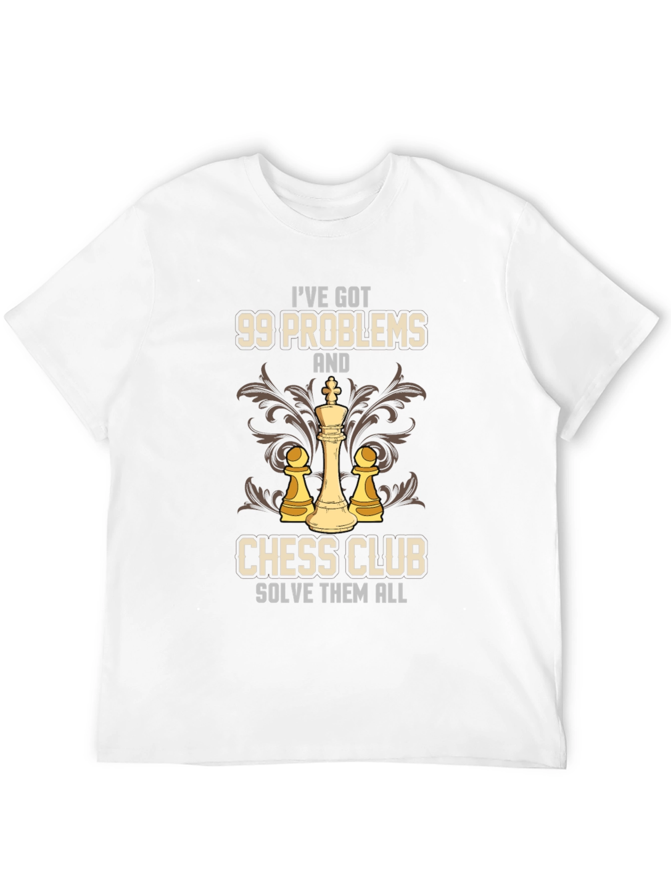 99 Problems Chess Club Solve Them All T-Shirt