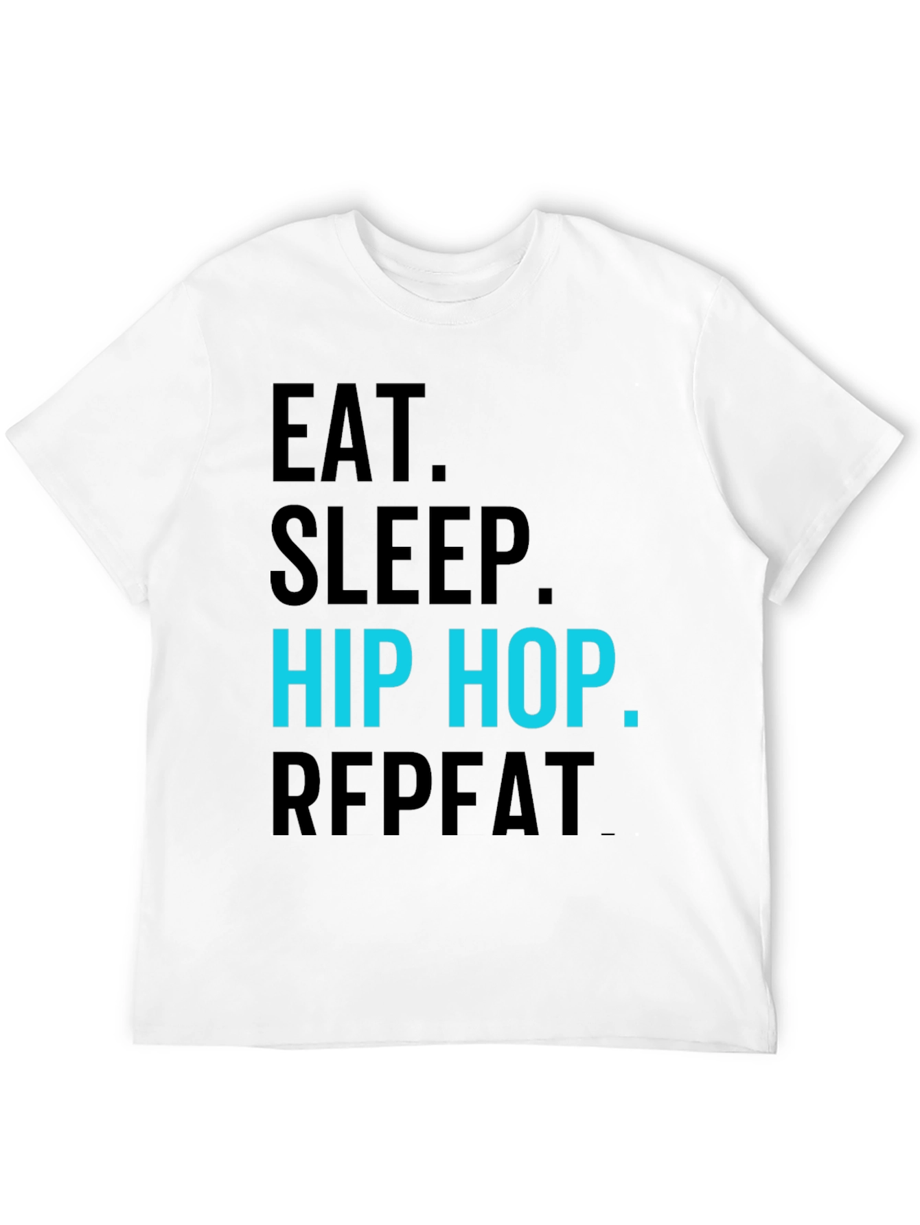 Eat Sleep Hip Hop Repeat T-Shirt