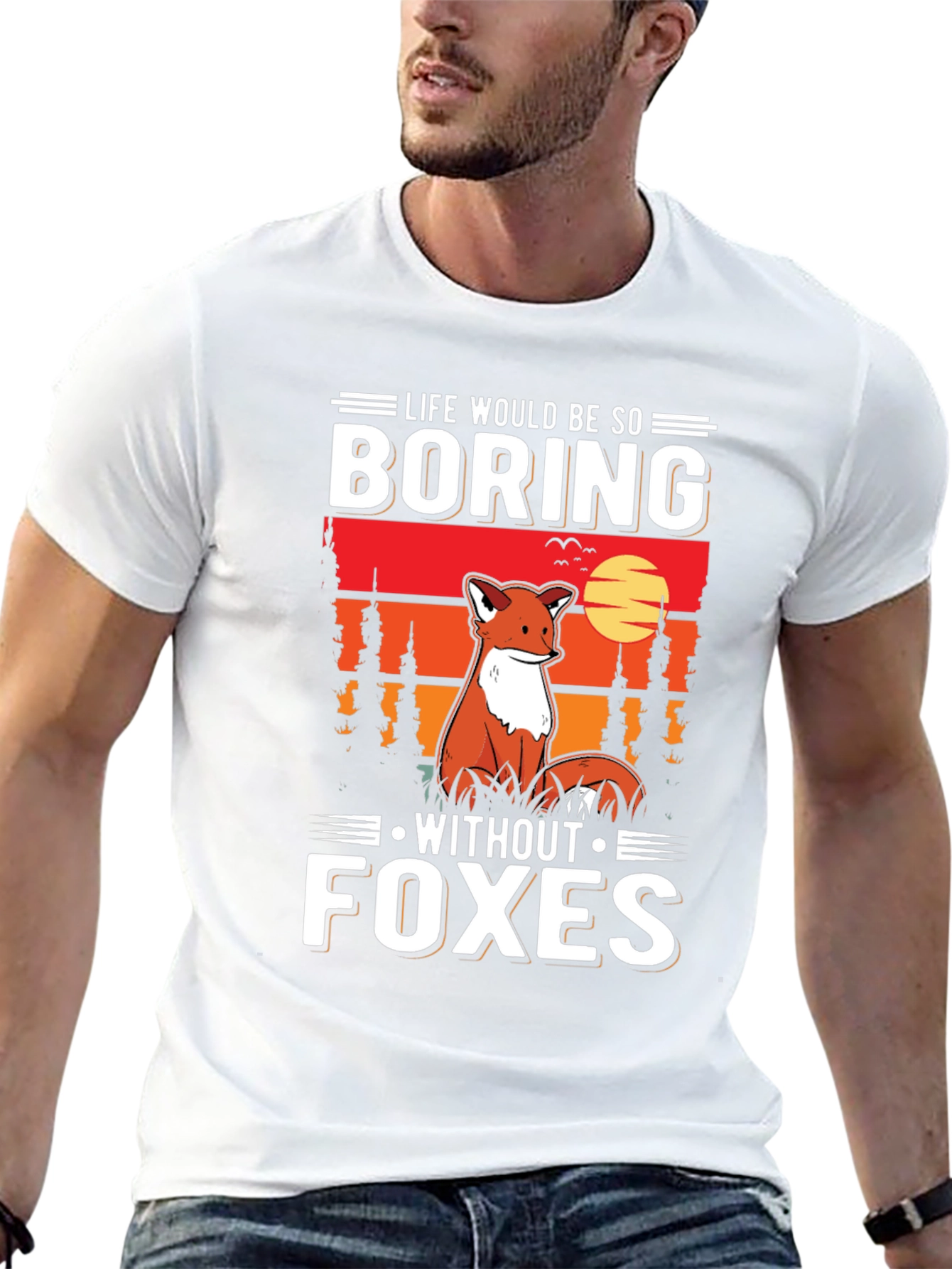 Life Would Be So Boring Without Foxes T-Shirt