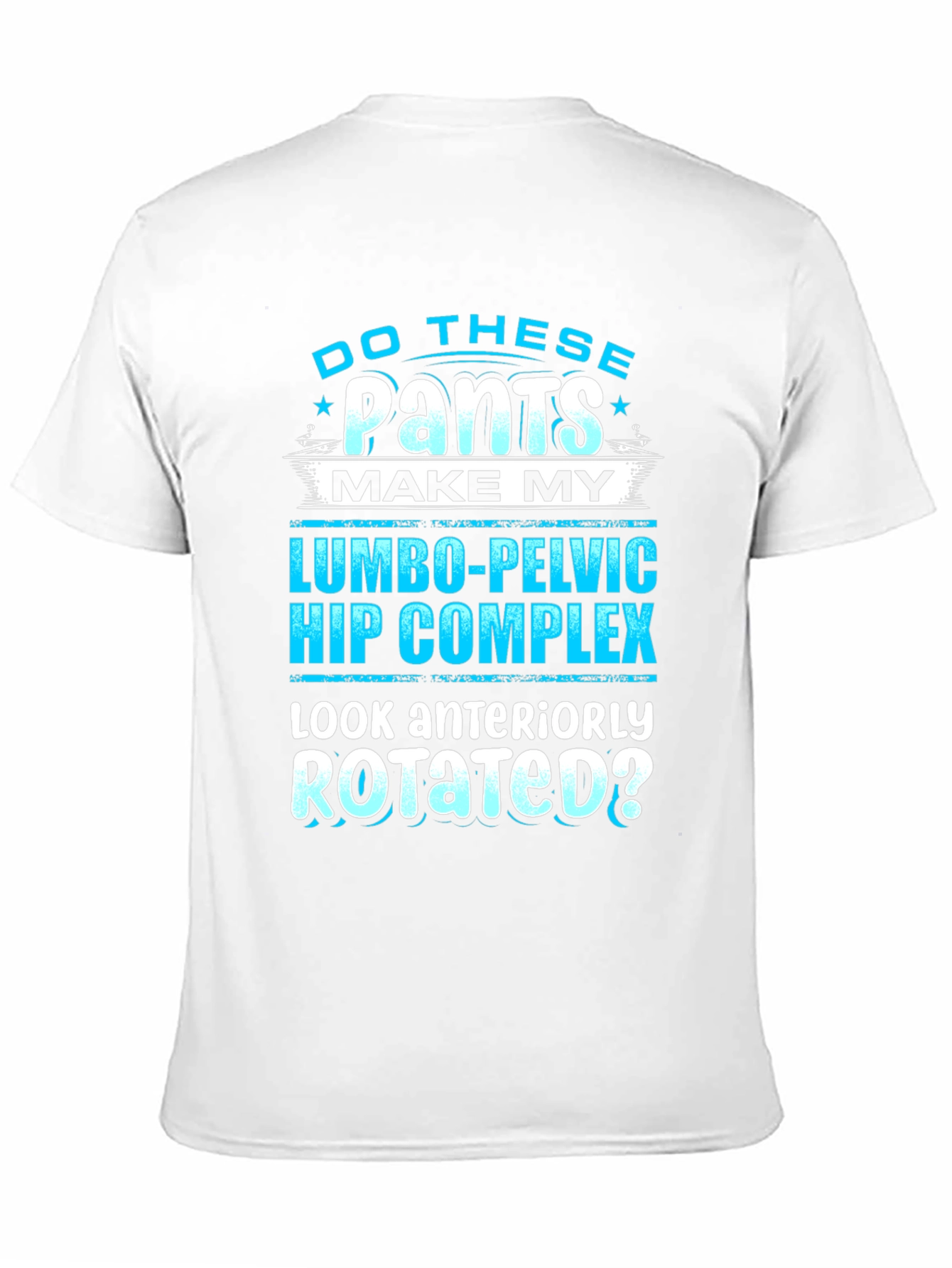 Funny Lumbo-Pelvic Hip Complex T-Shirt