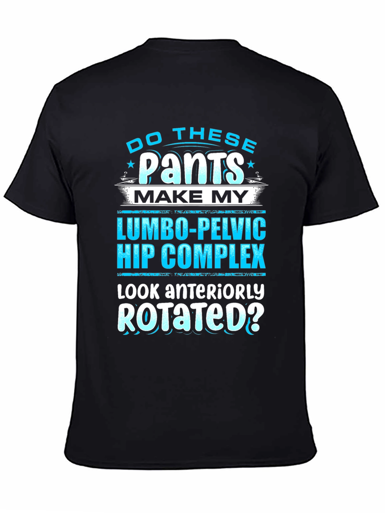 Funny Lumbo-Pelvic Hip Complex T-Shirt