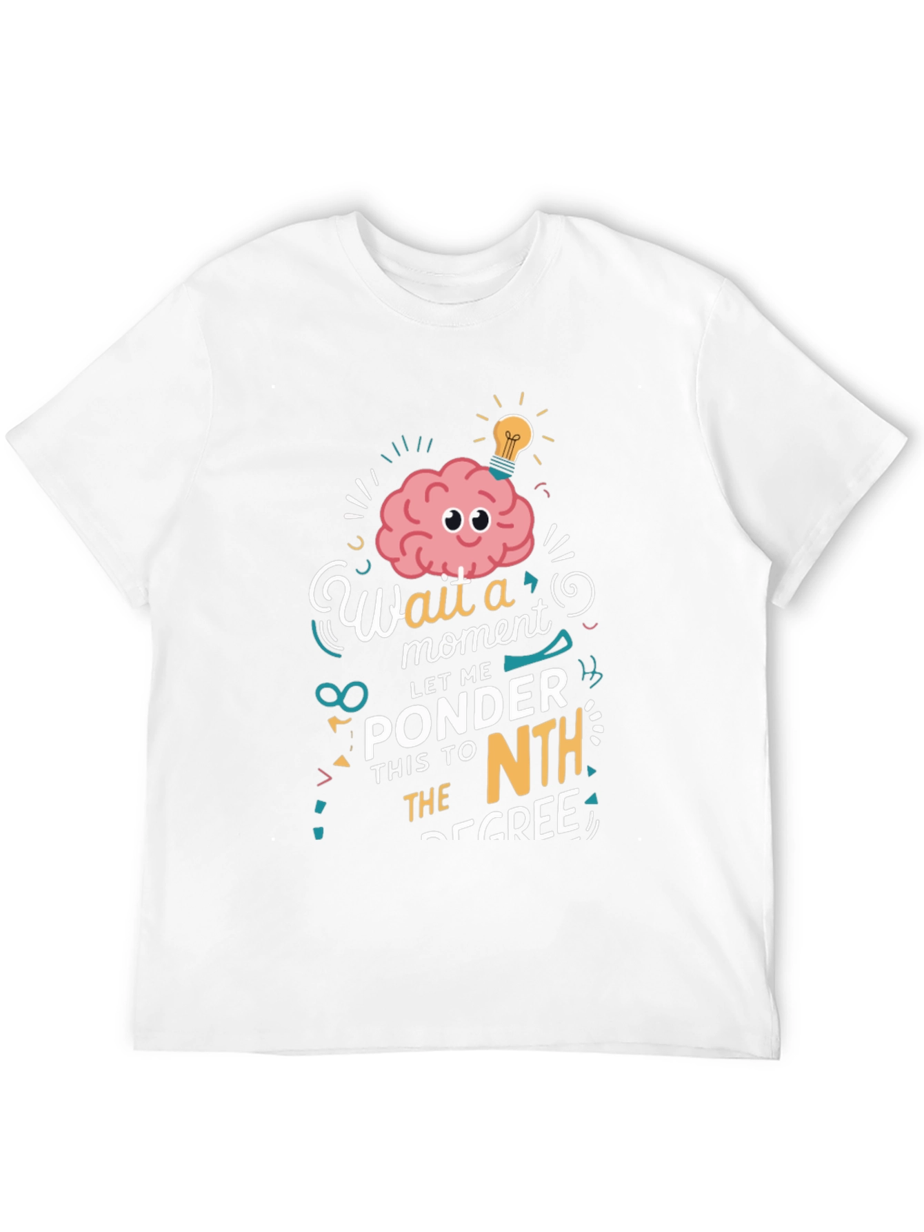 Thinker T-Shirt: Wait a Moment Let Me Ponder