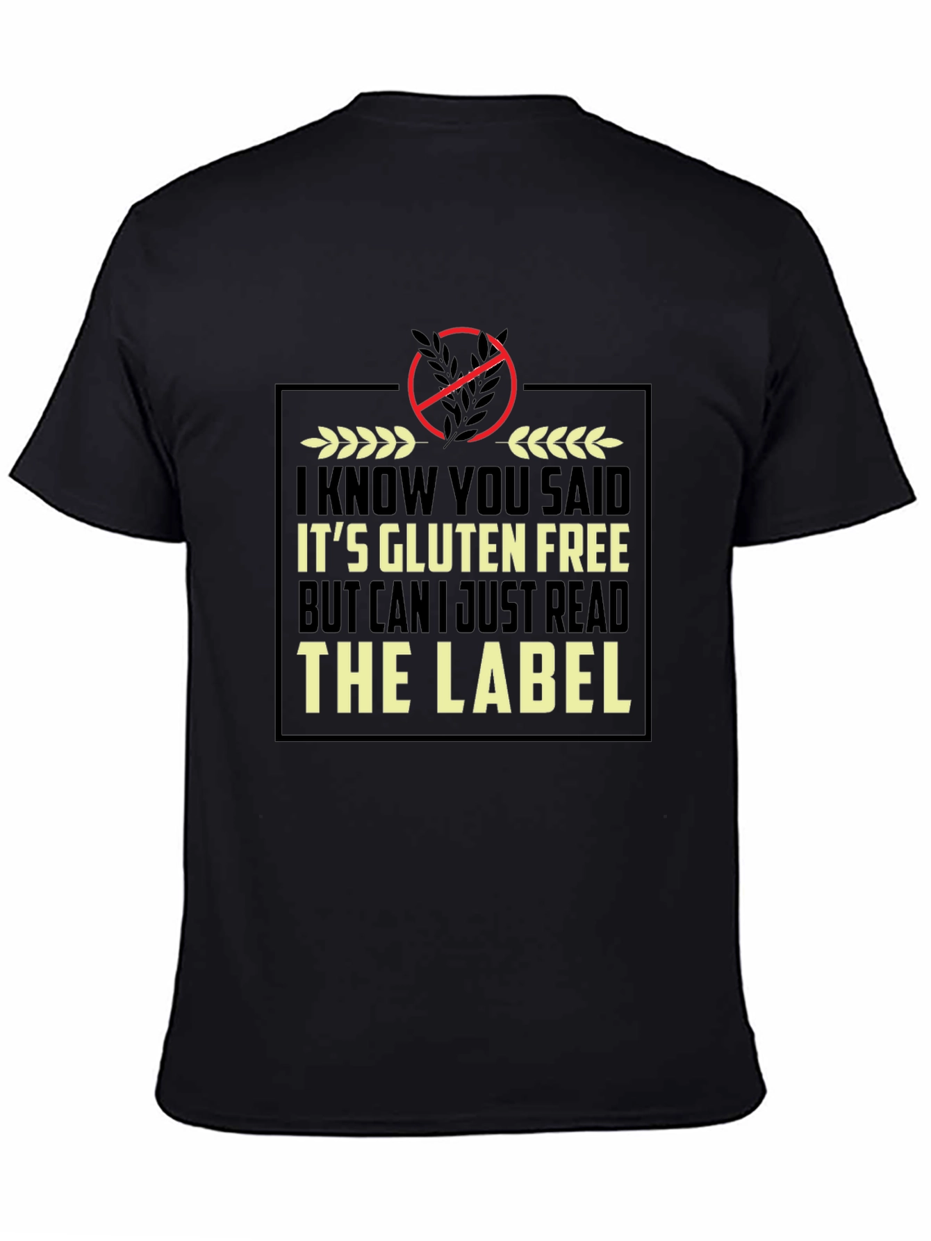 Gluten Free Humor T-Shirt - Read the Label