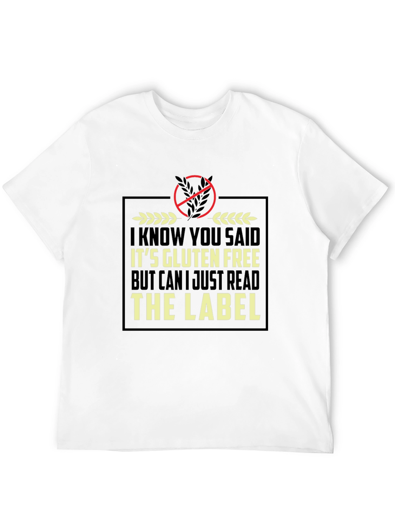 Gluten Free Humor T-Shirt - Read the Label