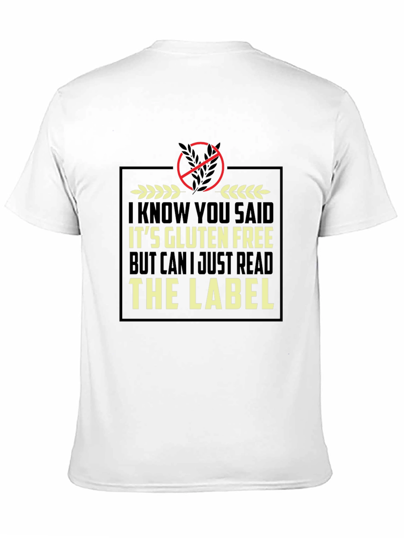 Gluten Free Humor T-Shirt - Read the Label