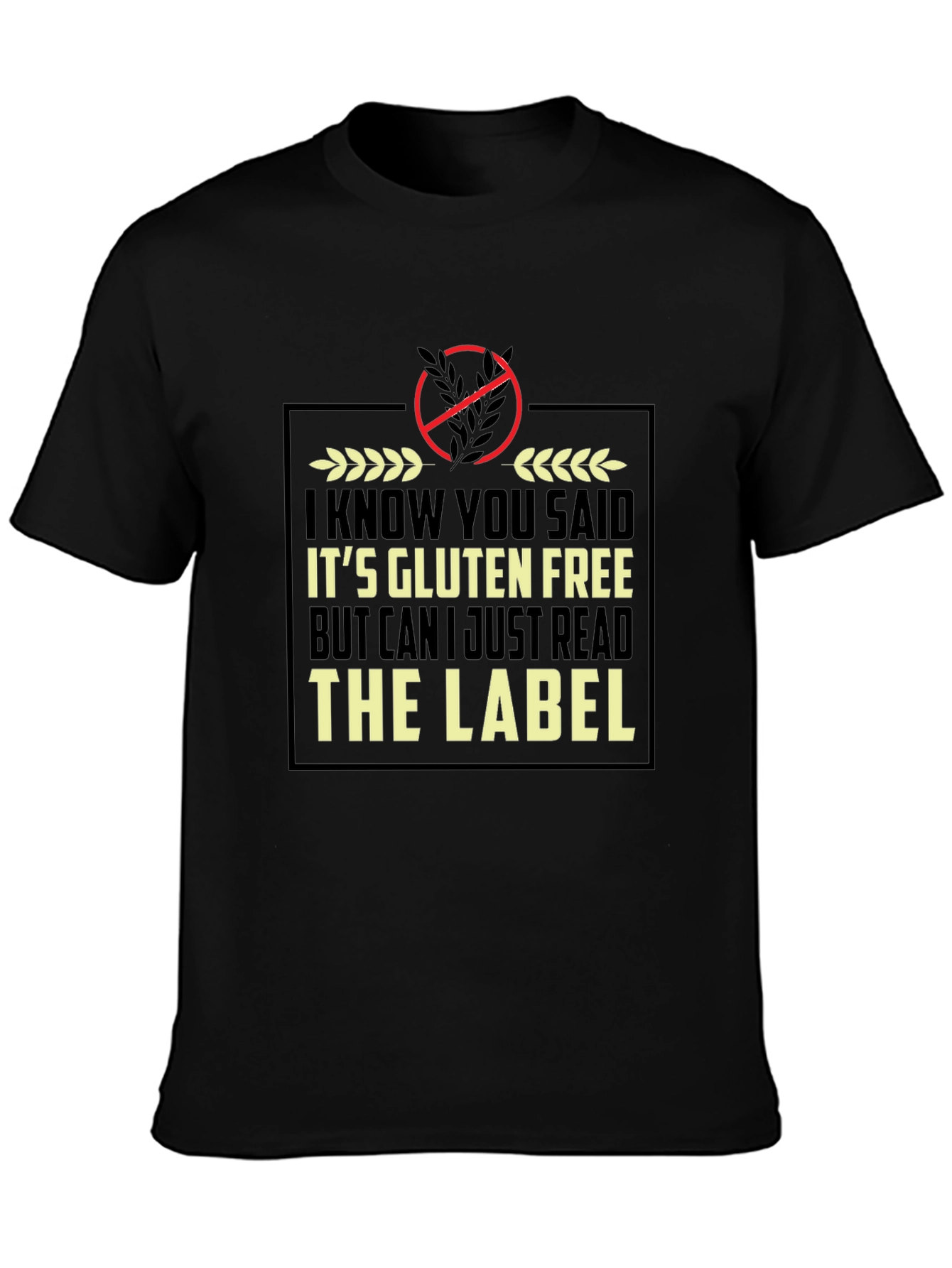 Gluten Free Humor T-Shirt - Read the Label