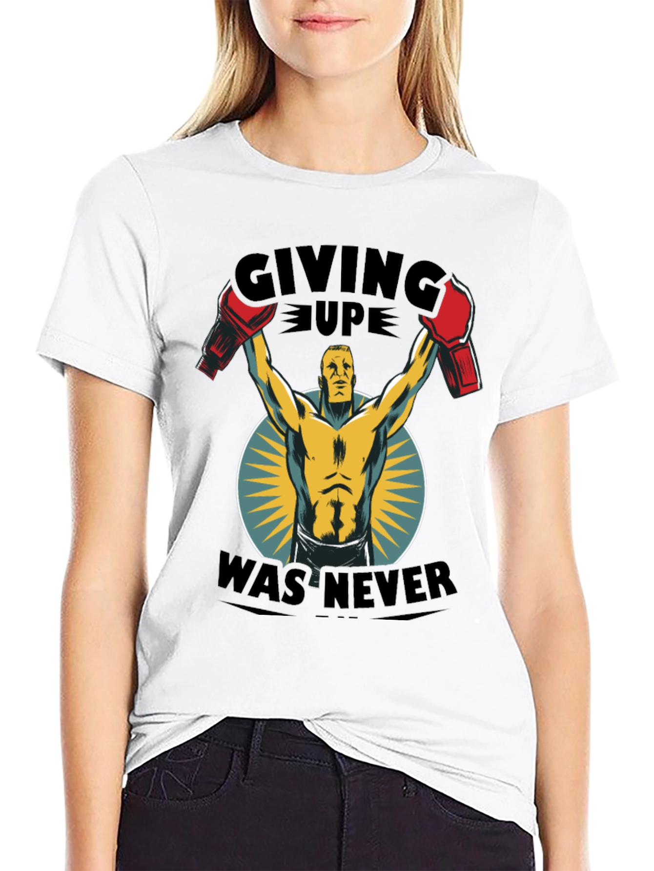 Giving Up Was Never An Option T-Shirt