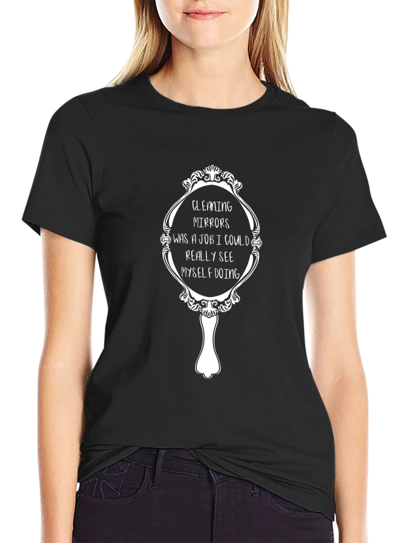 Mirrors Job T-Shirt - Funny Sarcastic Tee