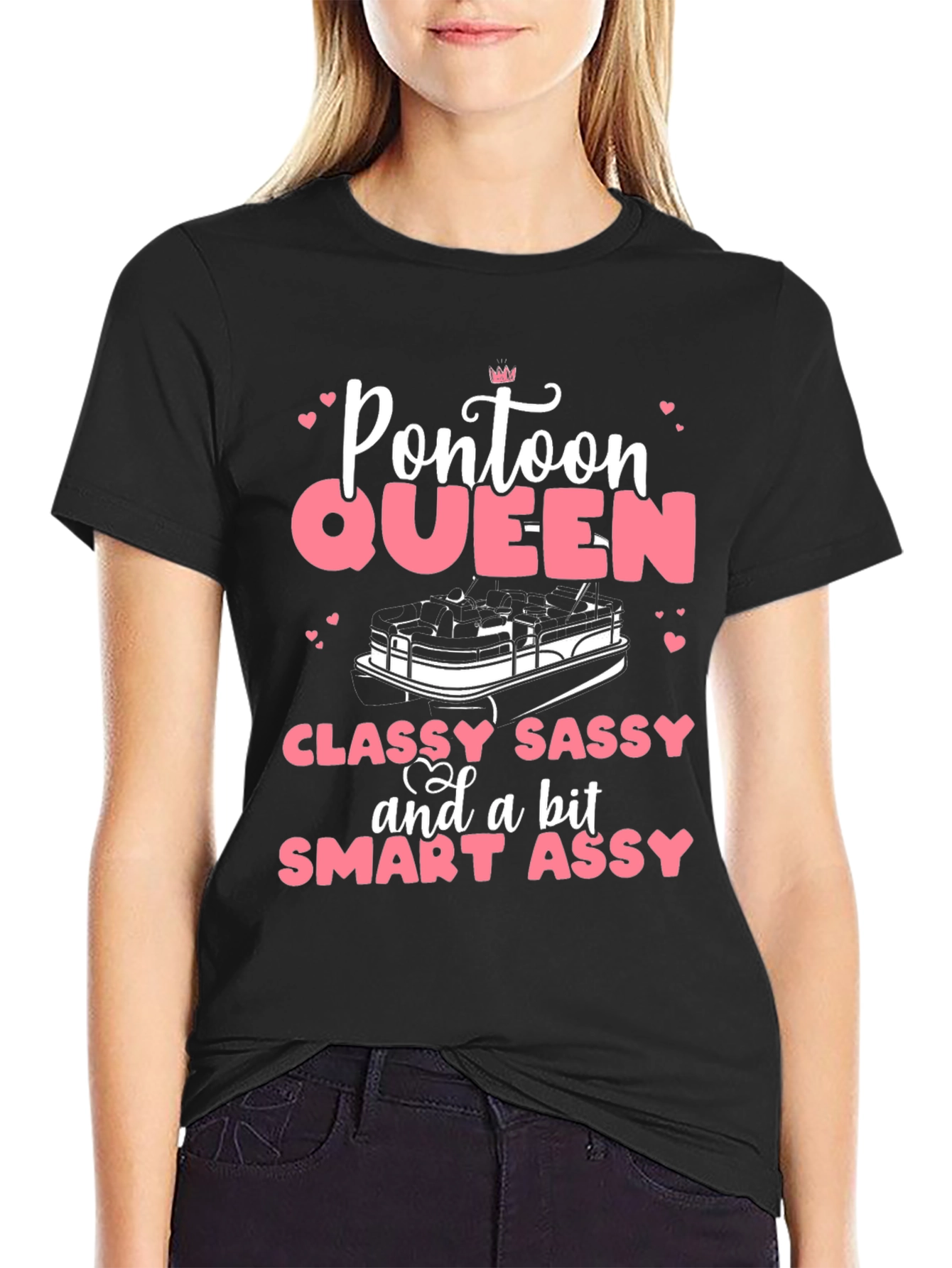 Pontoon Queen T-Shirt - Classy Sassy Smart Assy