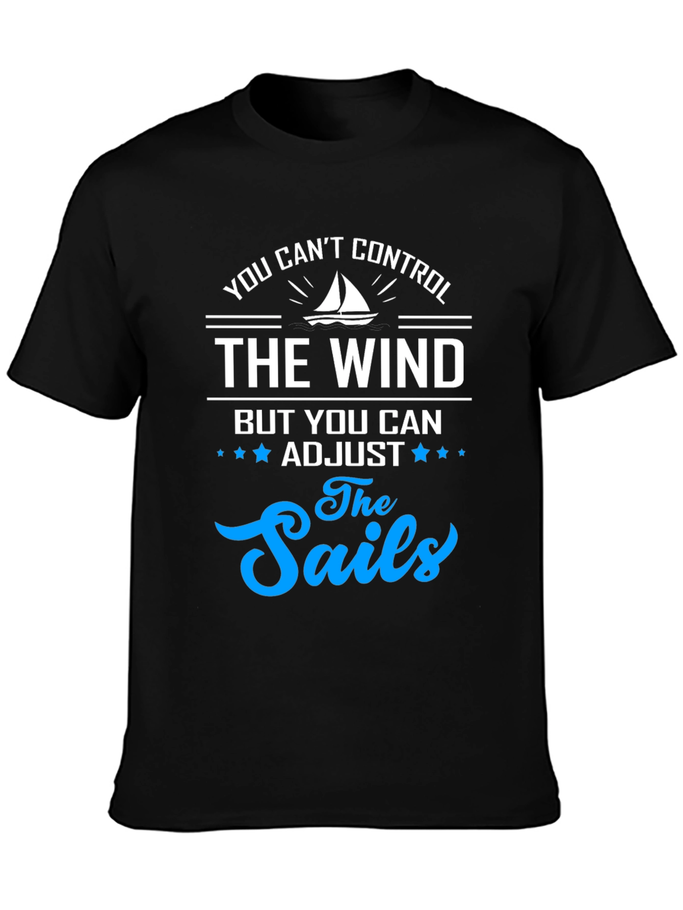 You Cant Control The Wind T-Shirt
