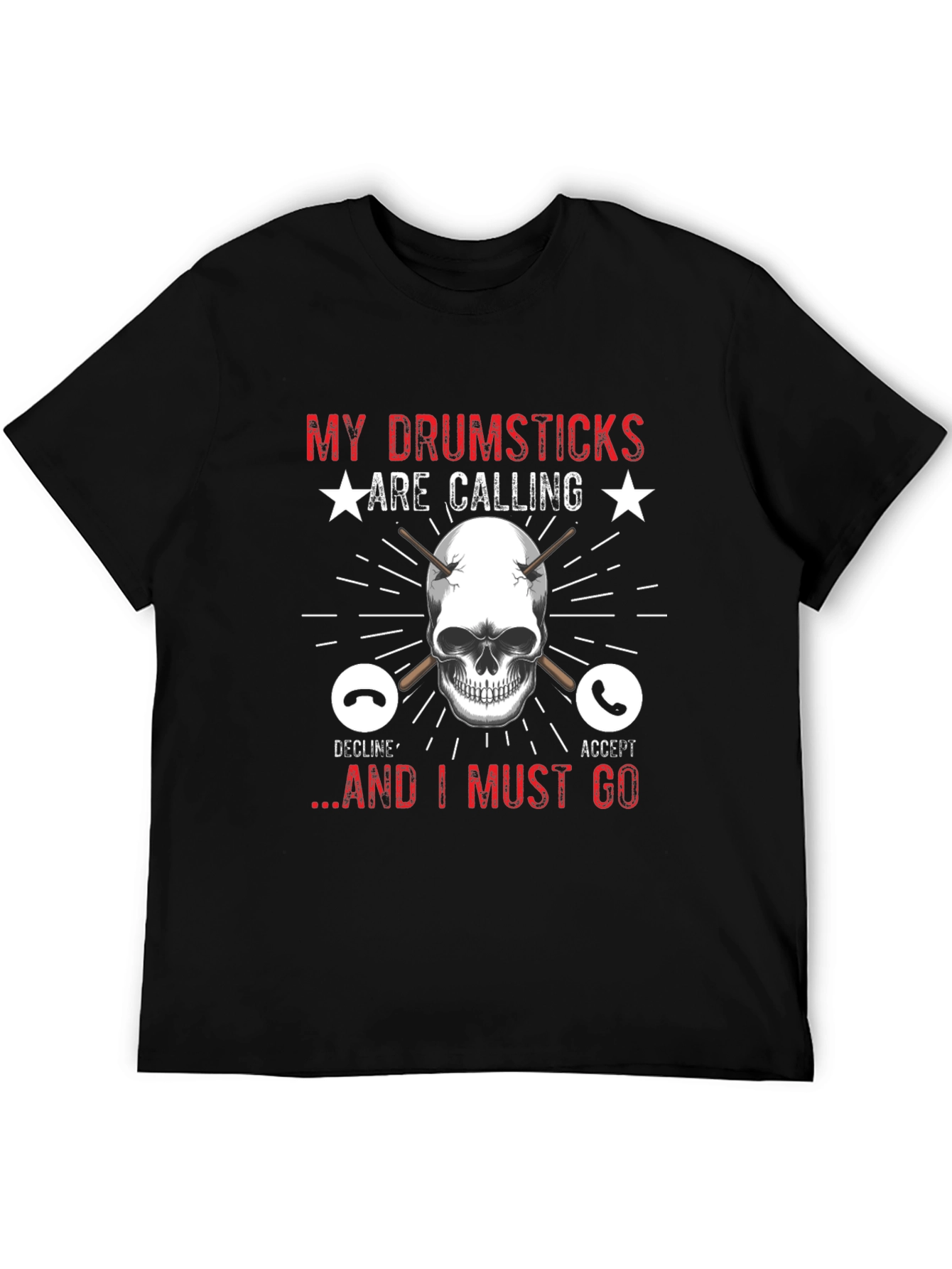 Drumsticks are Calling T-Shirt