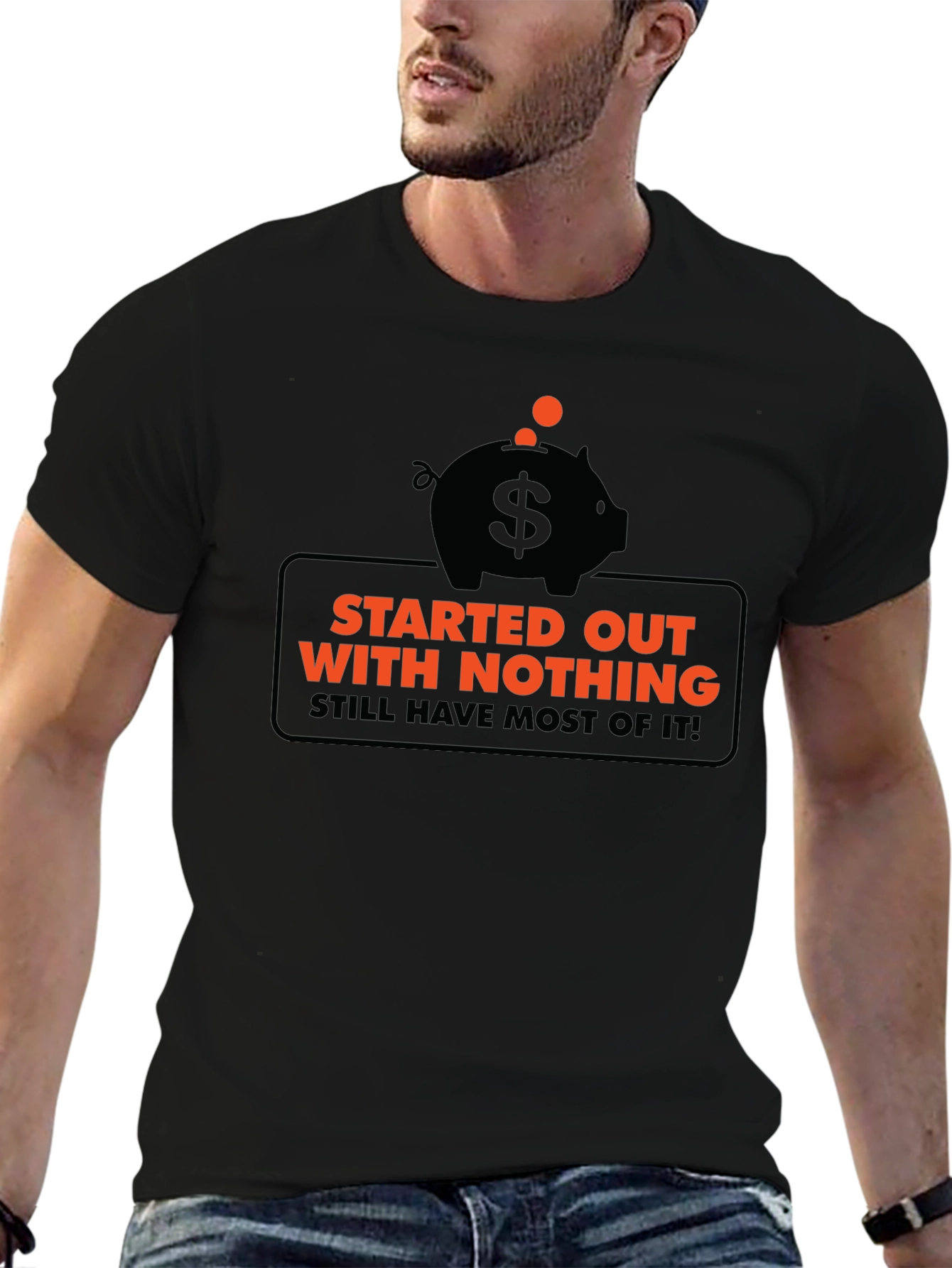 Funny Started Out With Nothing Piggy Bank Graphic Tee