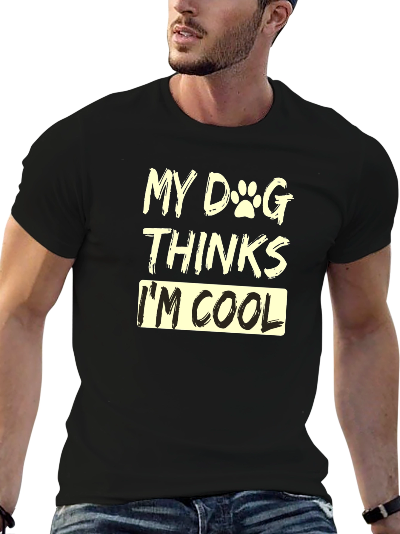 My Dog Thinks Im Cool Graphic Tee