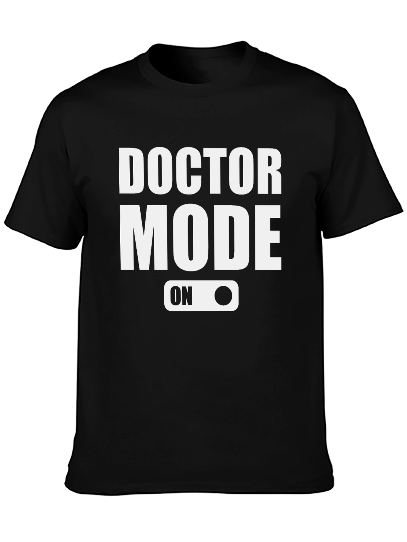 Doctor Mode On Graphic T-Shirt