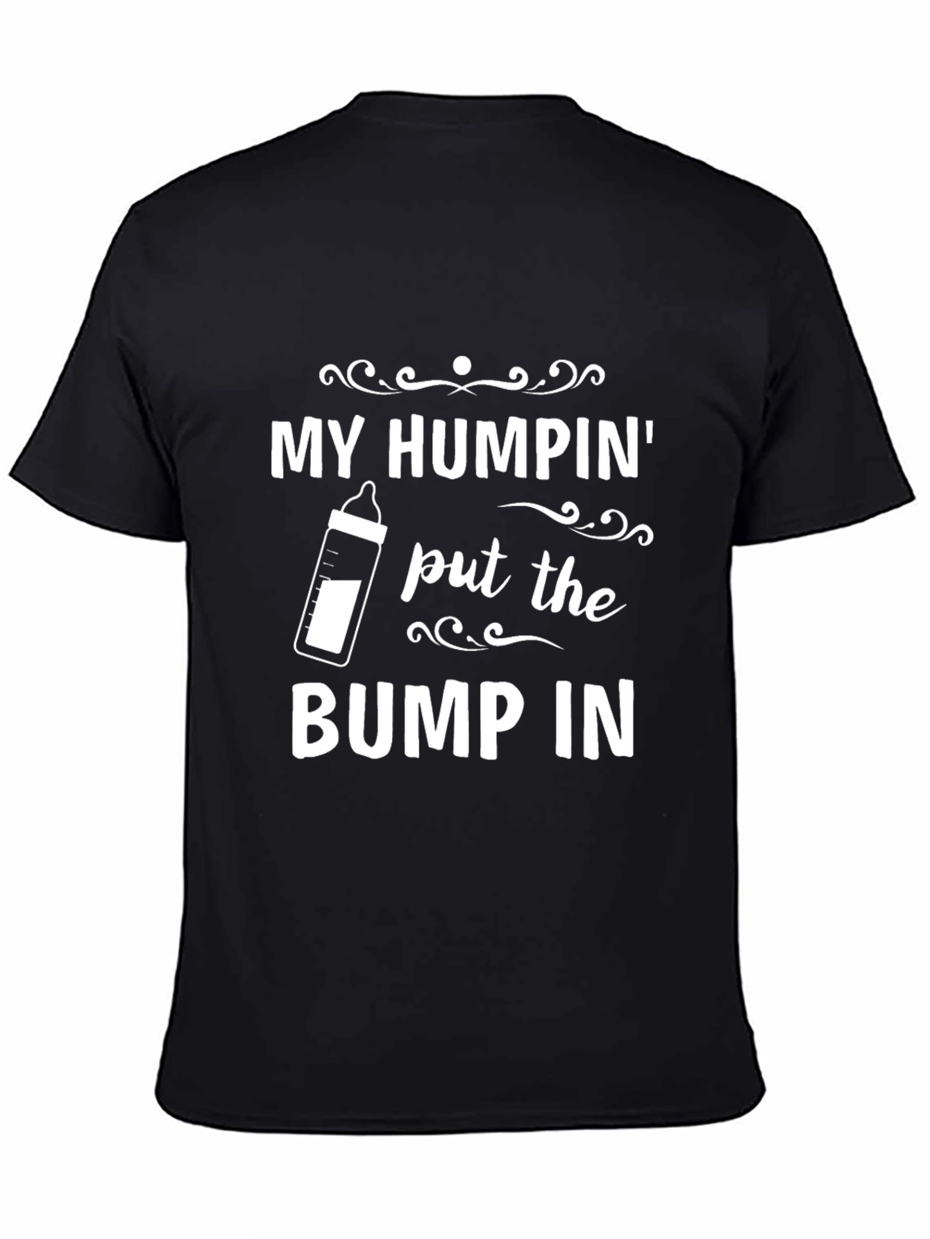 My Humpin Bump in Shirt