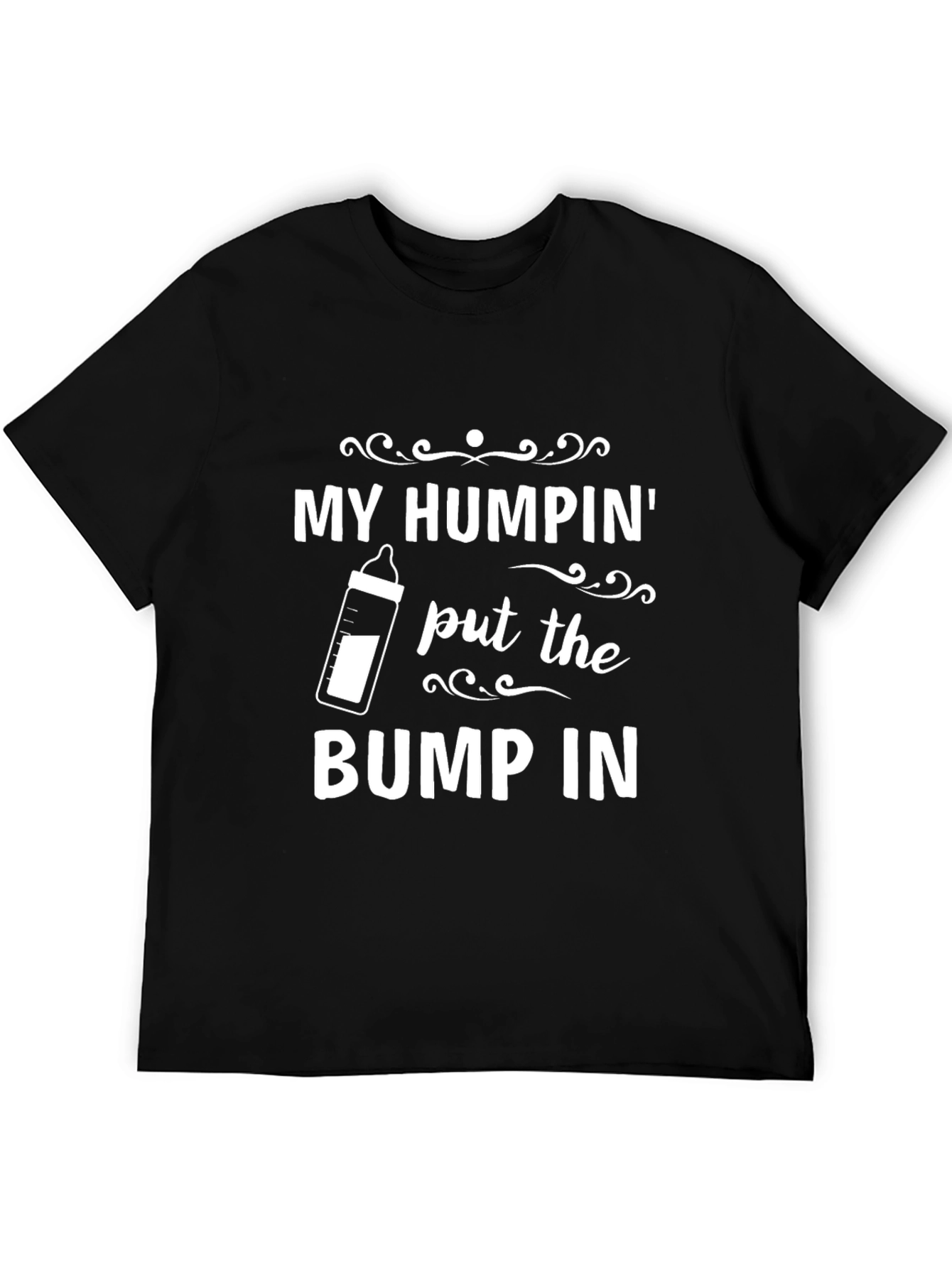My Humpin Bump in Shirt