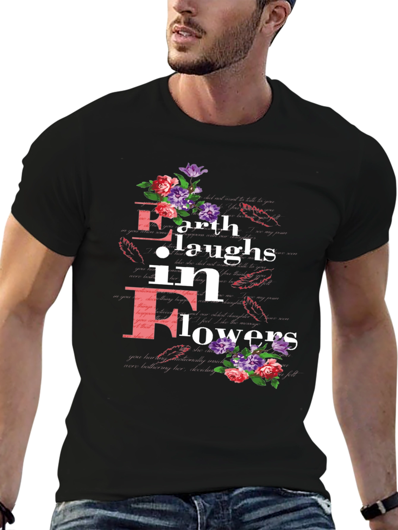 Earth Laughs in Flowers T-Shirt