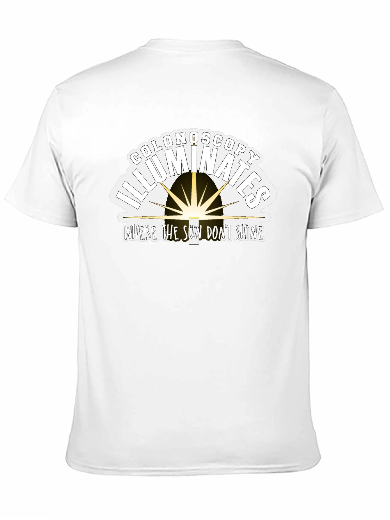 Colonoscopy Illuminates Funny T-Shirt