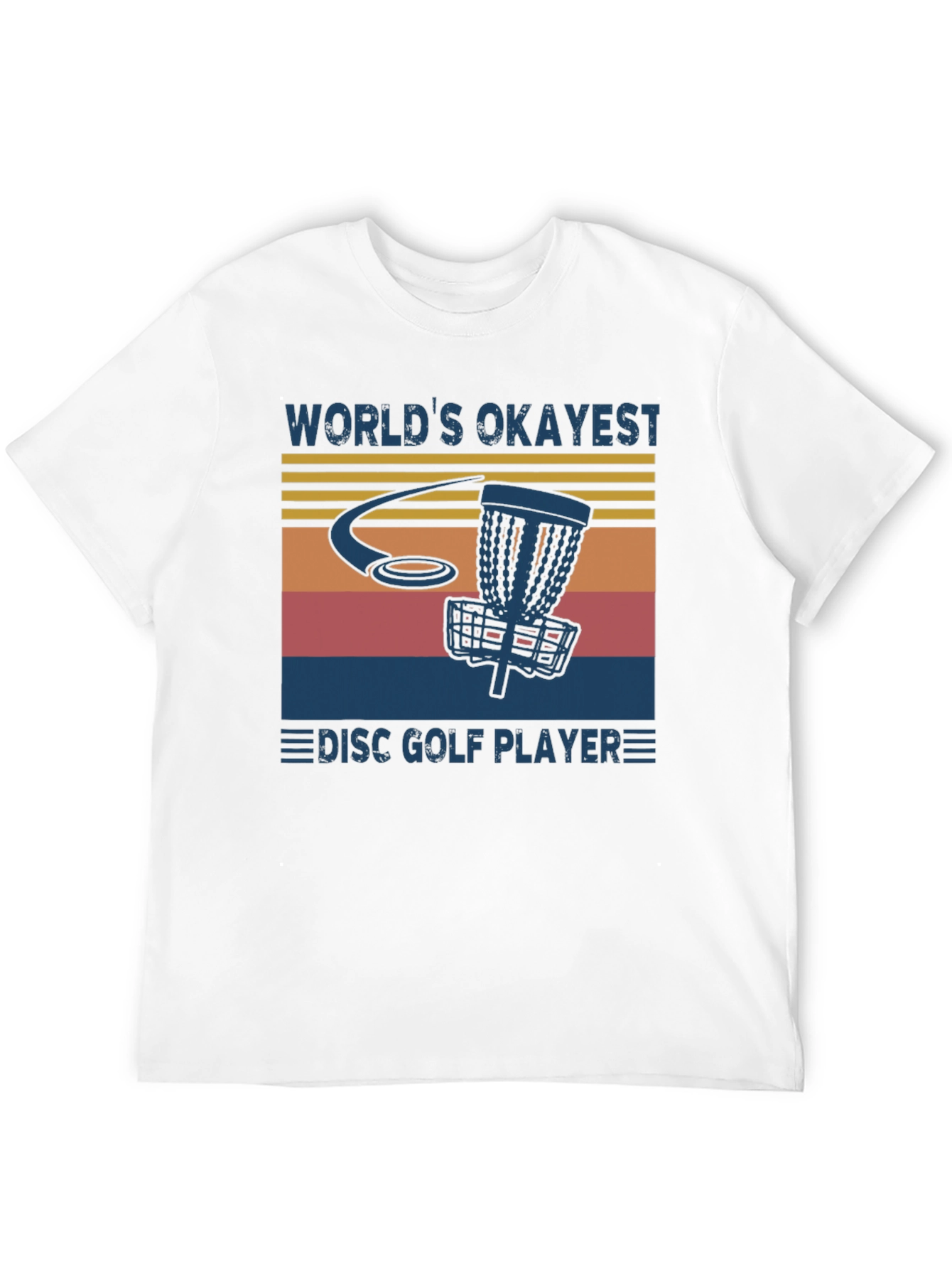 Worlds Okayest Disc Golf Player T-Shirt