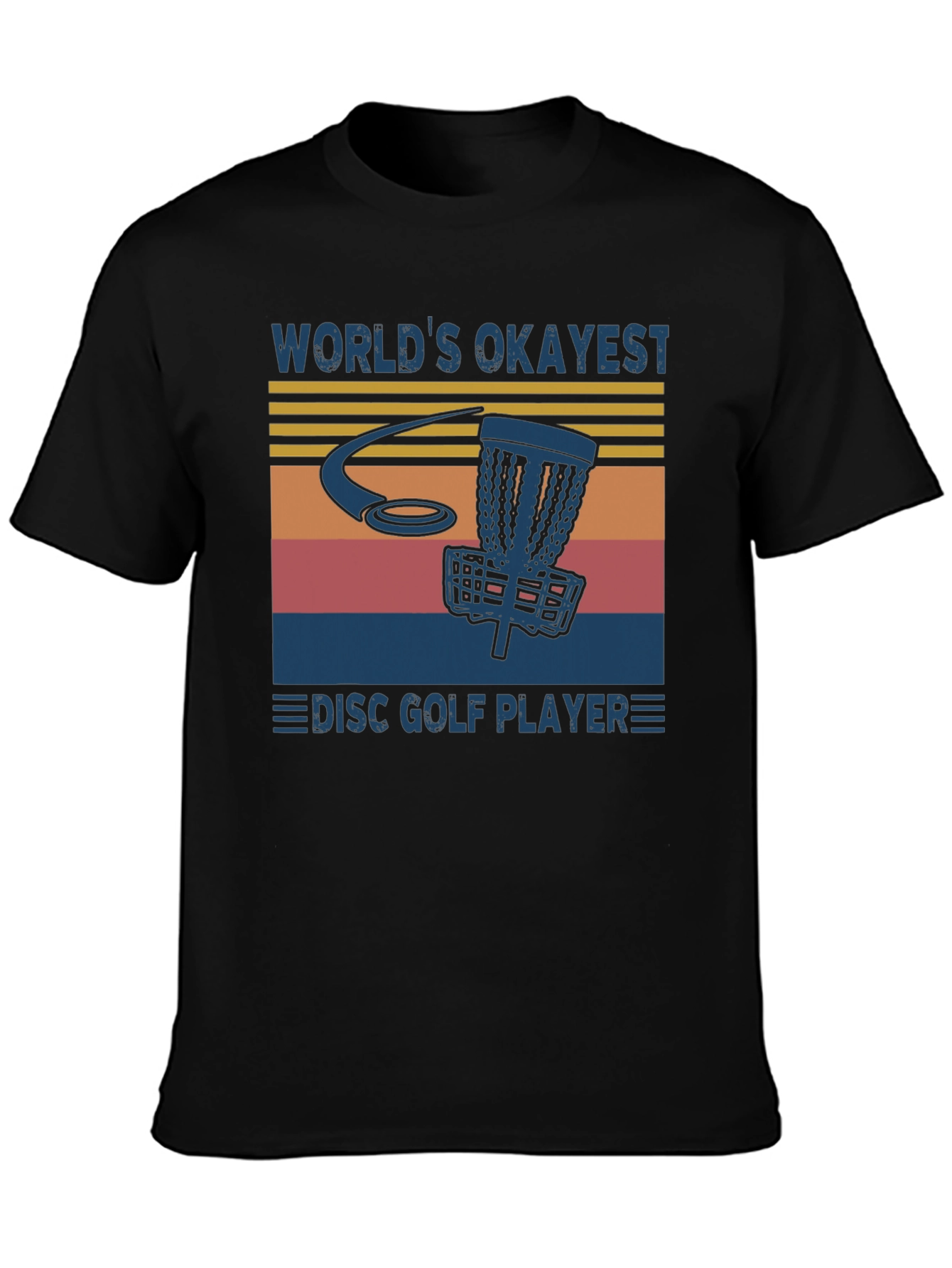 Worlds Okayest Disc Golf Player T-Shirt