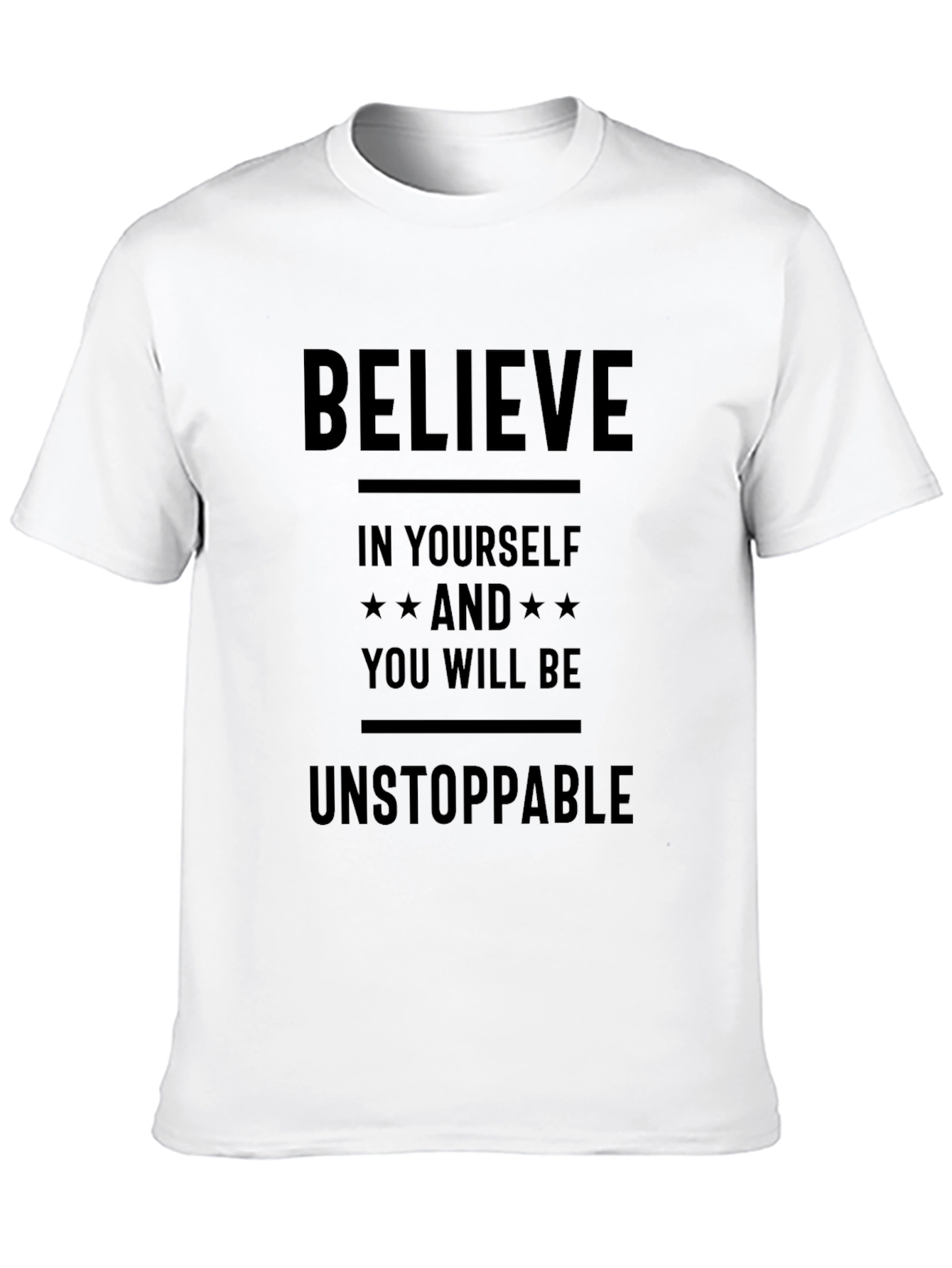 Believe In Yourself T-Shirt - Unstoppable Graphic Tee