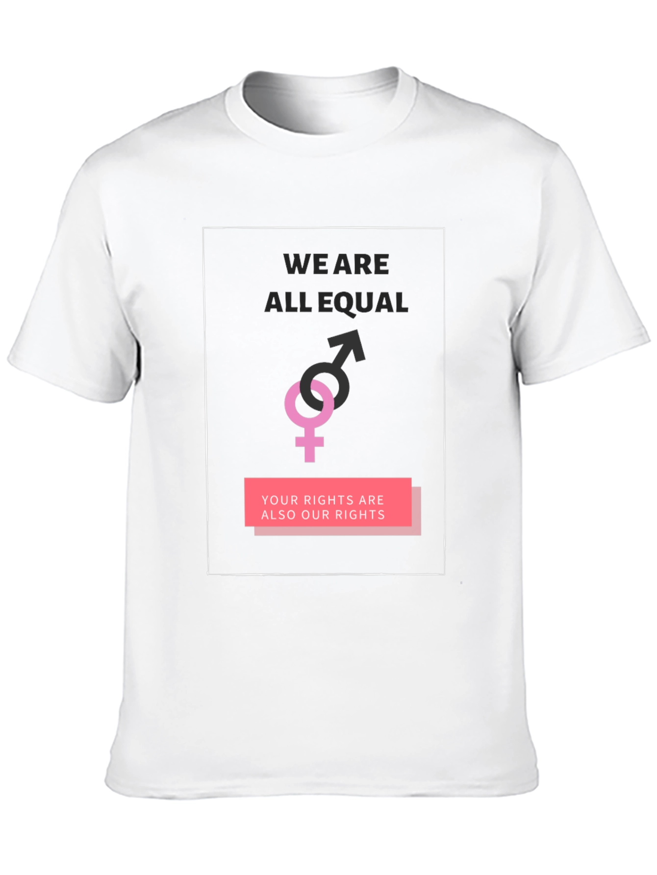 Equality T-Shirt - We Are All Equal