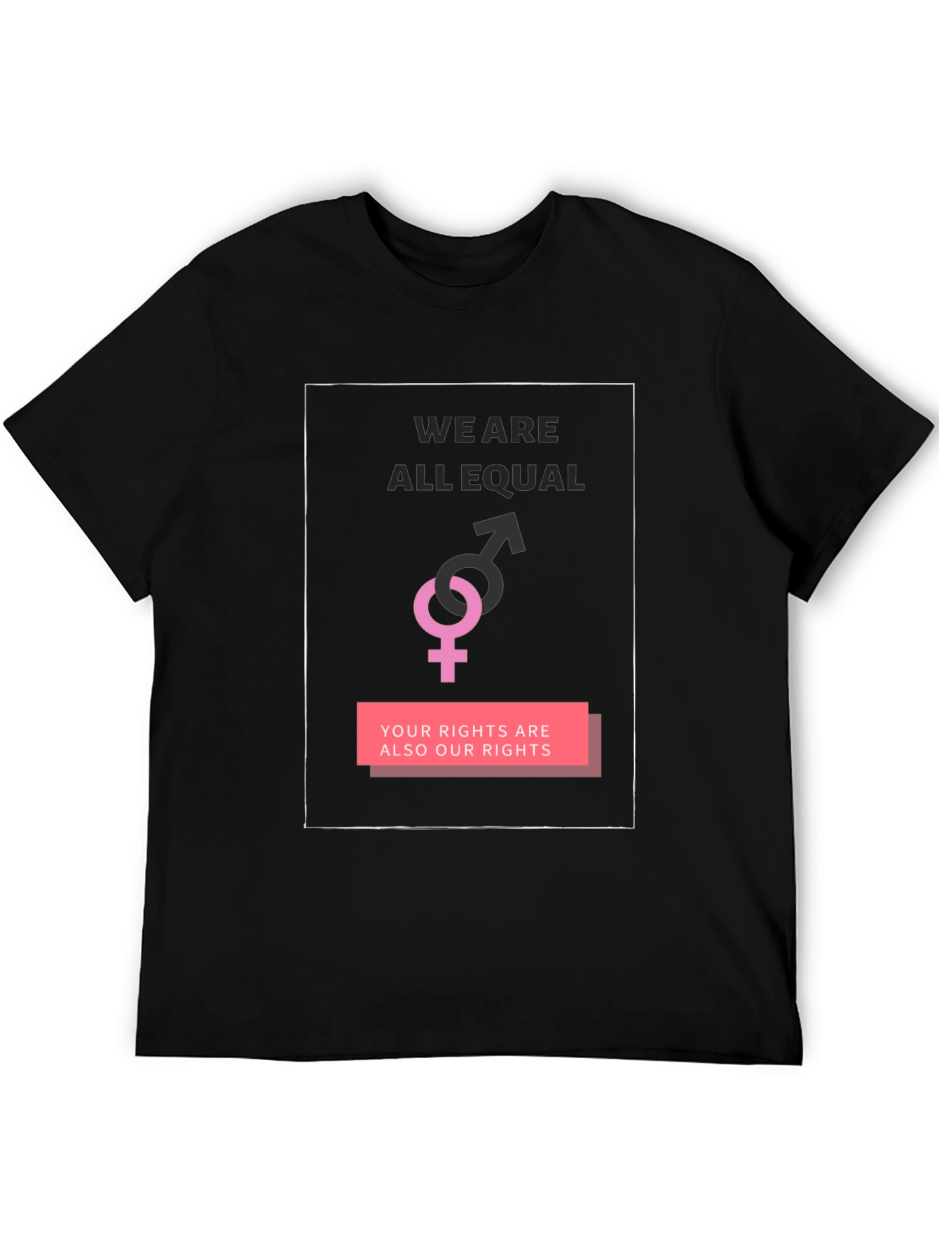 Equality T-Shirt - We Are All Equal