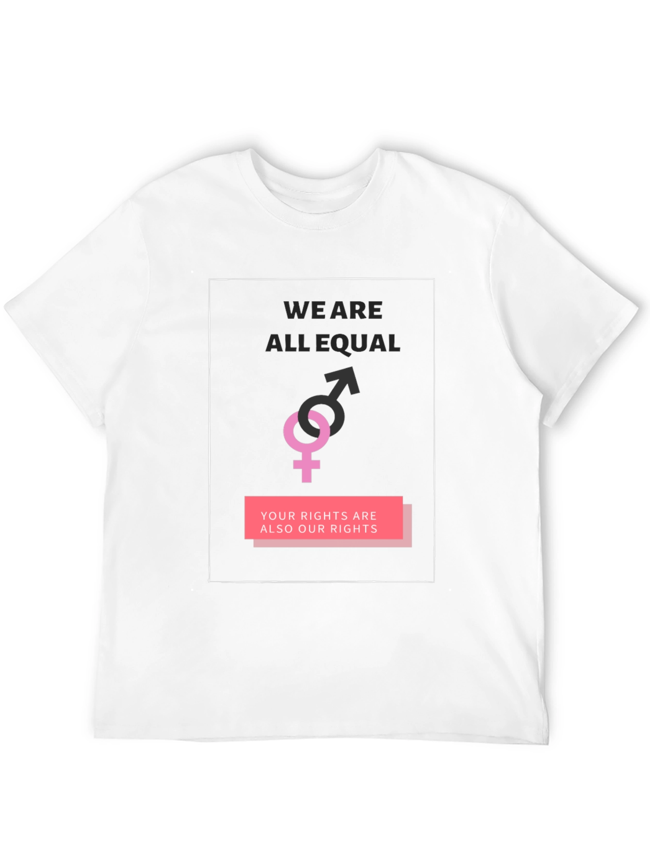 Equality T-Shirt - We Are All Equal