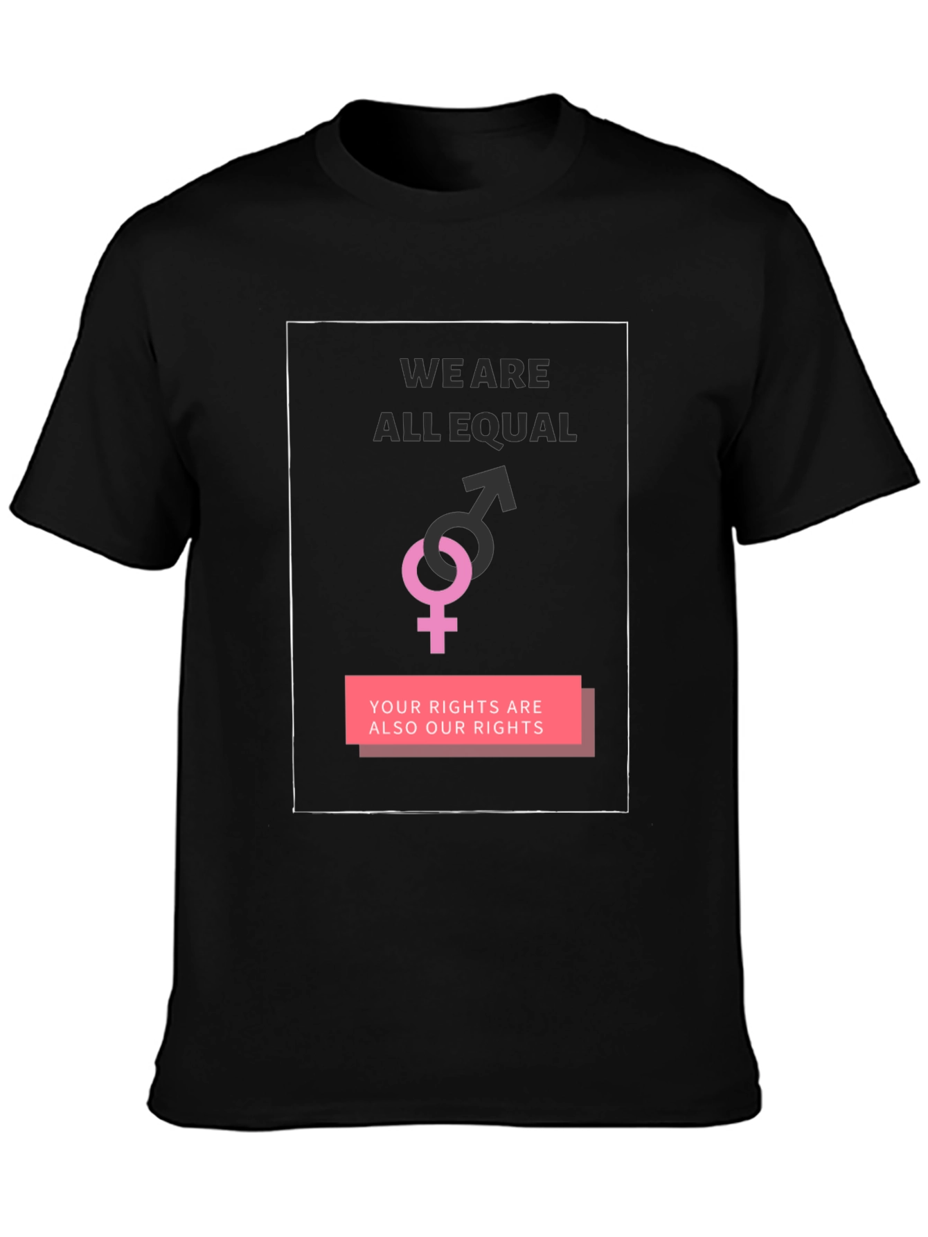 Equality T-Shirt - We Are All Equal