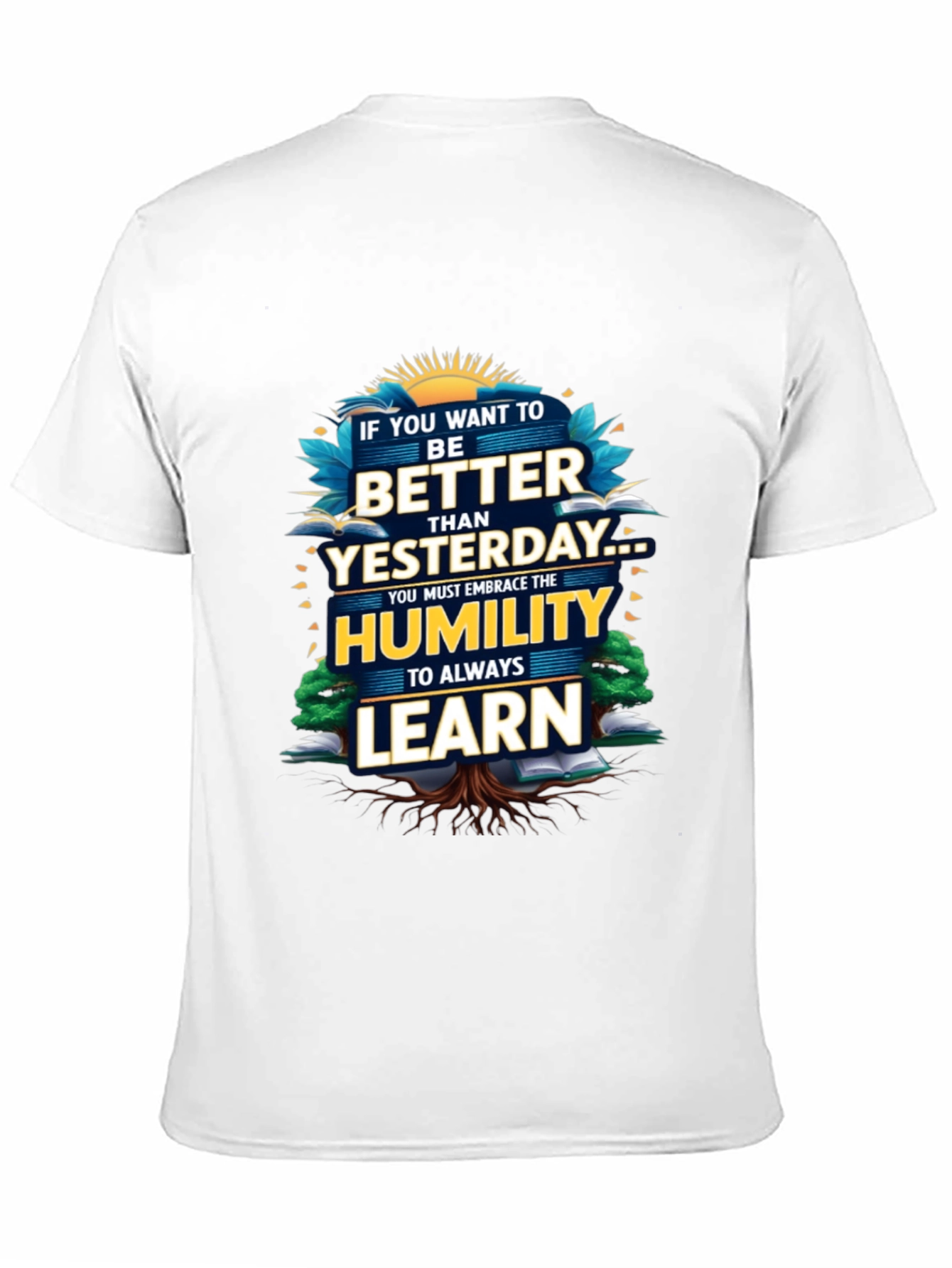 Inspirational Better Than Yesterday Graphic Tee