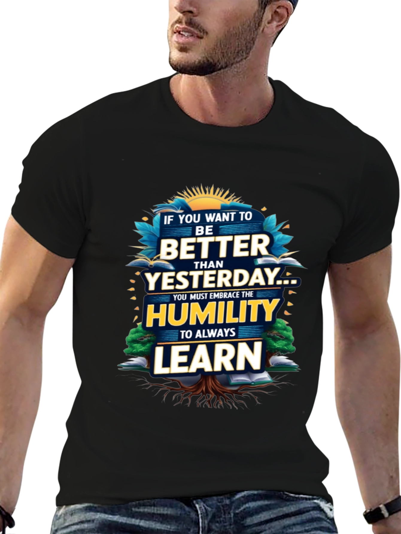 Inspirational Better Than Yesterday Graphic Tee