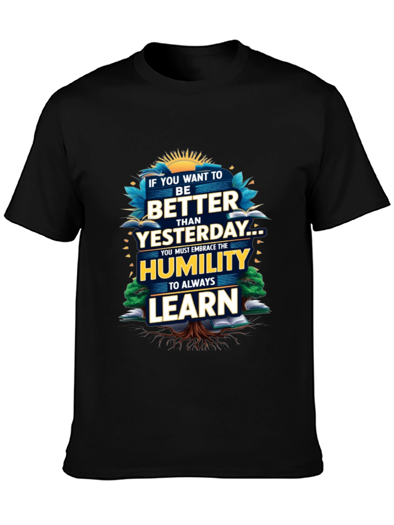 Inspirational Better Than Yesterday Graphic Tee
