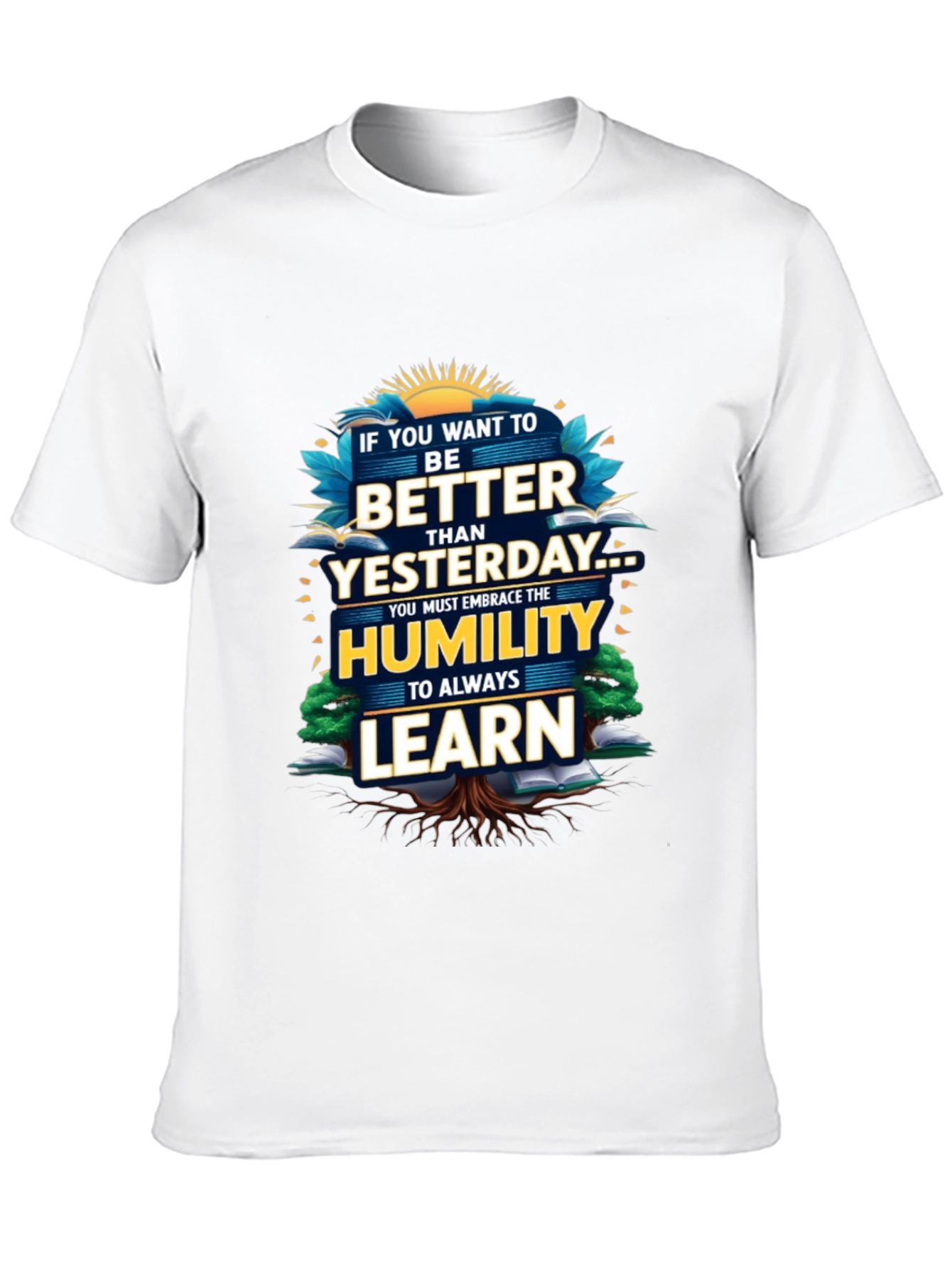 Inspirational Better Than Yesterday Graphic Tee