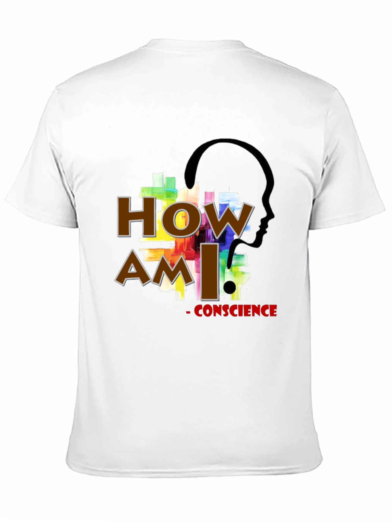 How Am I Conscience T-Shirt