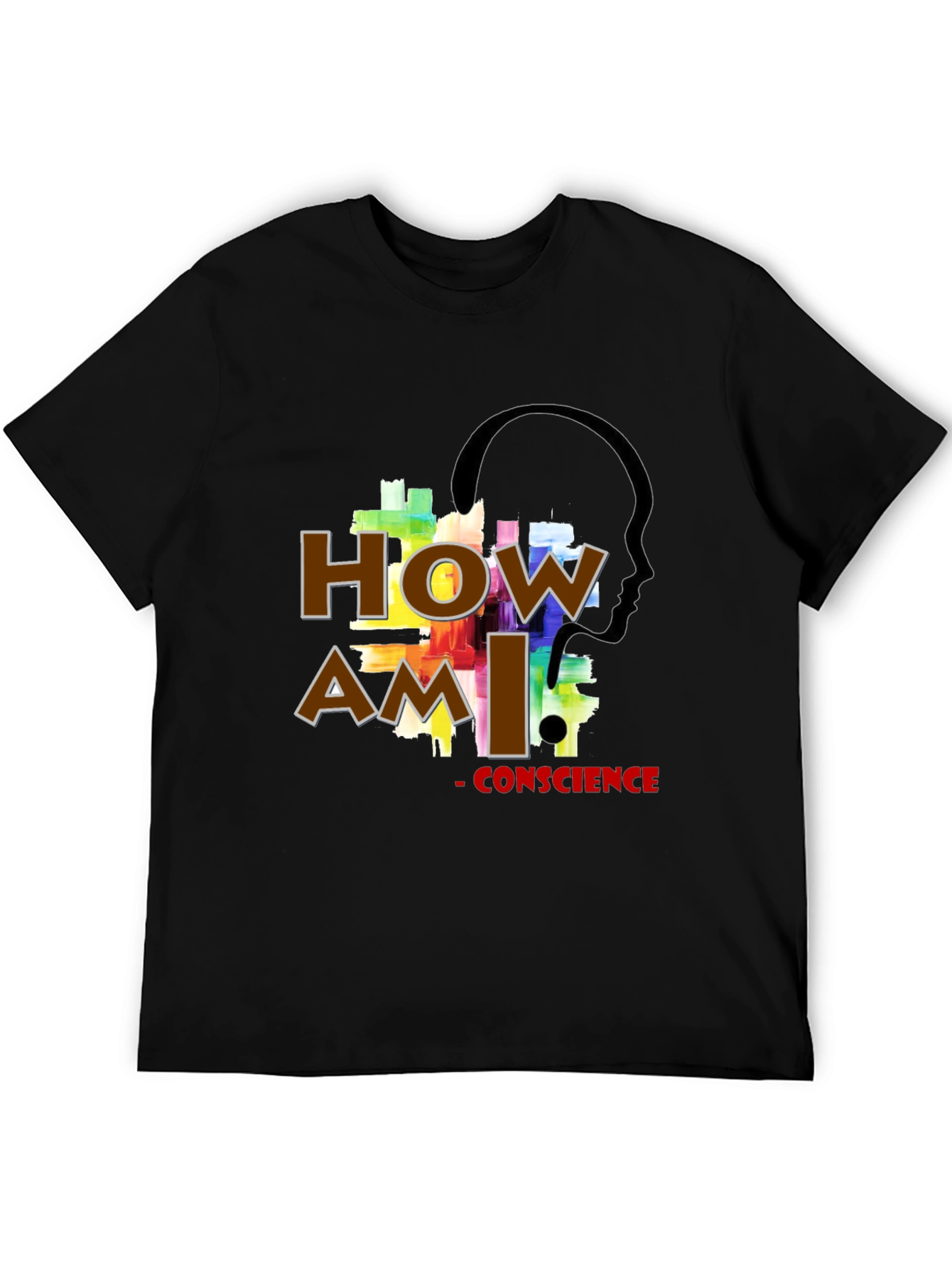 How Am I Conscience T-Shirt
