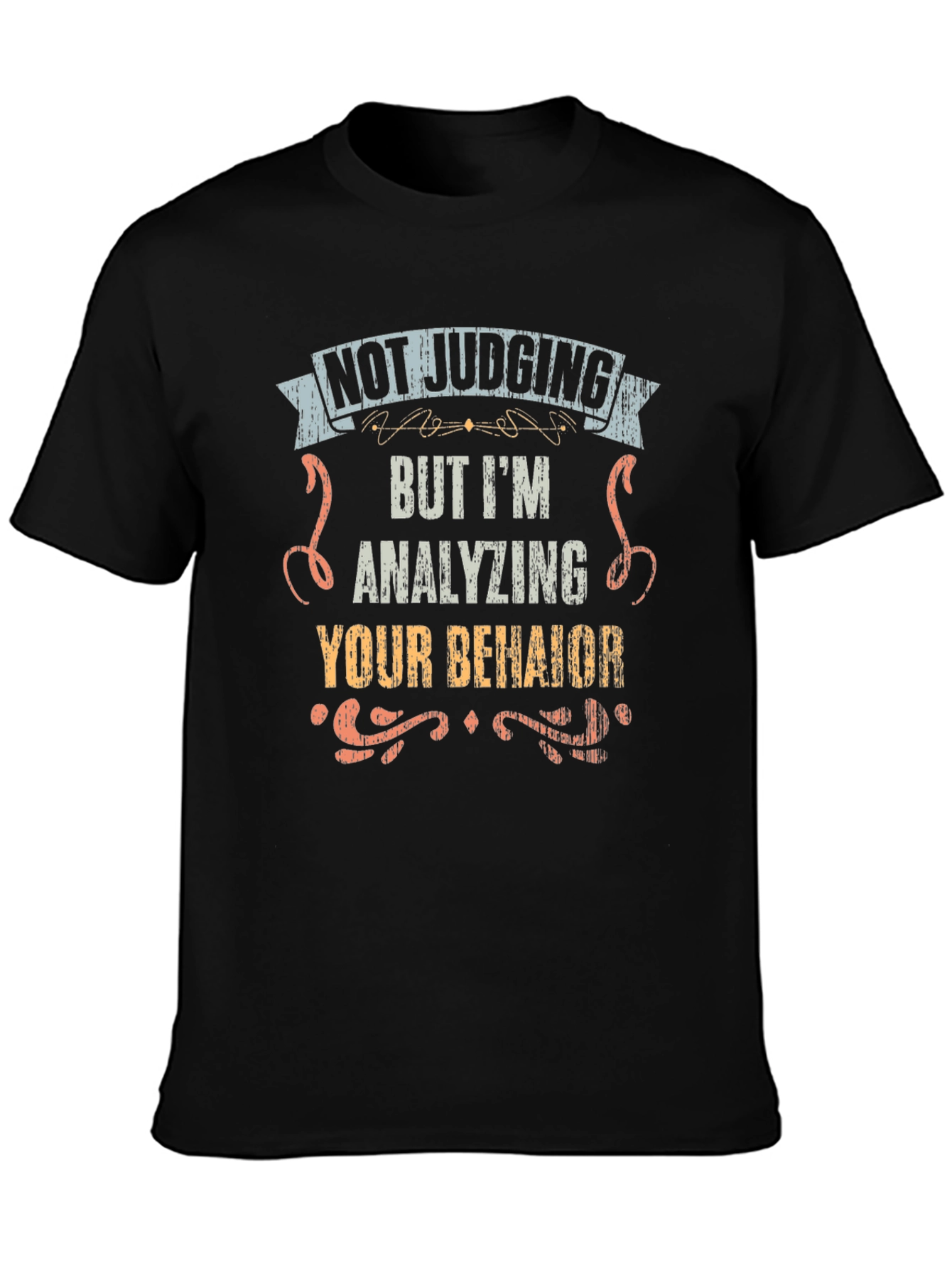 Funny Not Judging Analyzing Behavior Graphic Tee