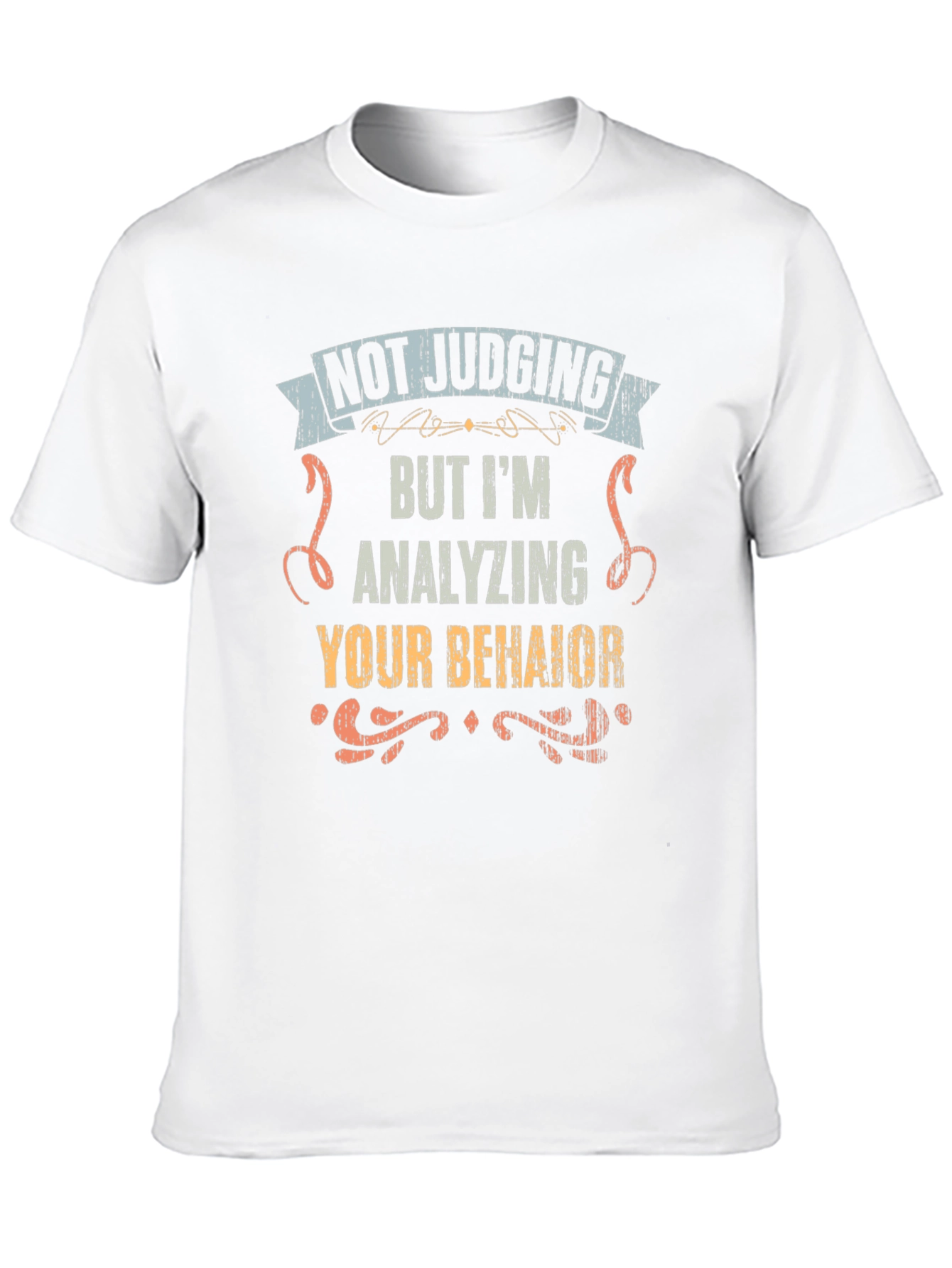 Funny Not Judging Analyzing Behavior Graphic Tee