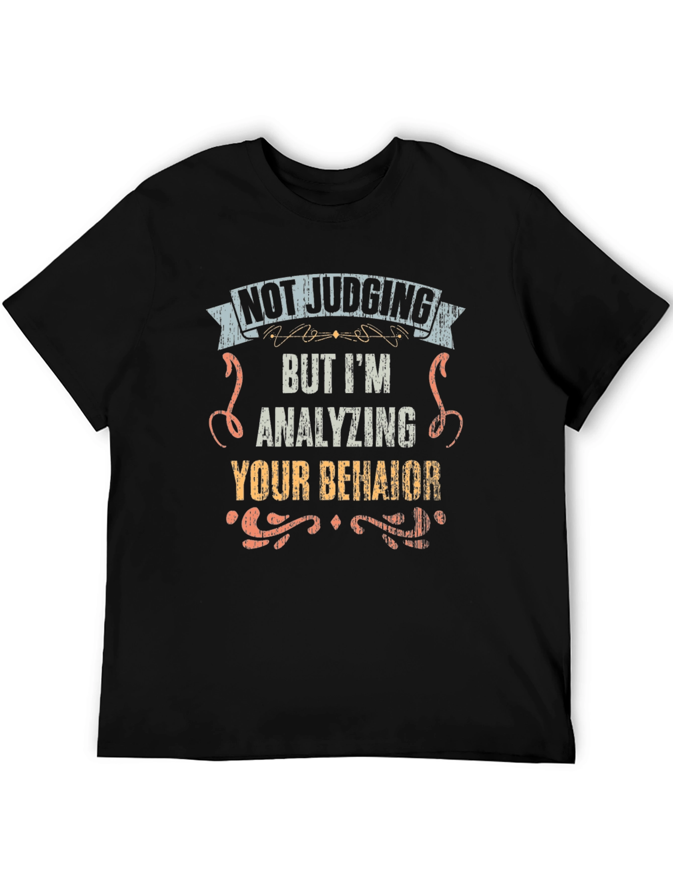 Funny Not Judging Analyzing Behavior Graphic Tee