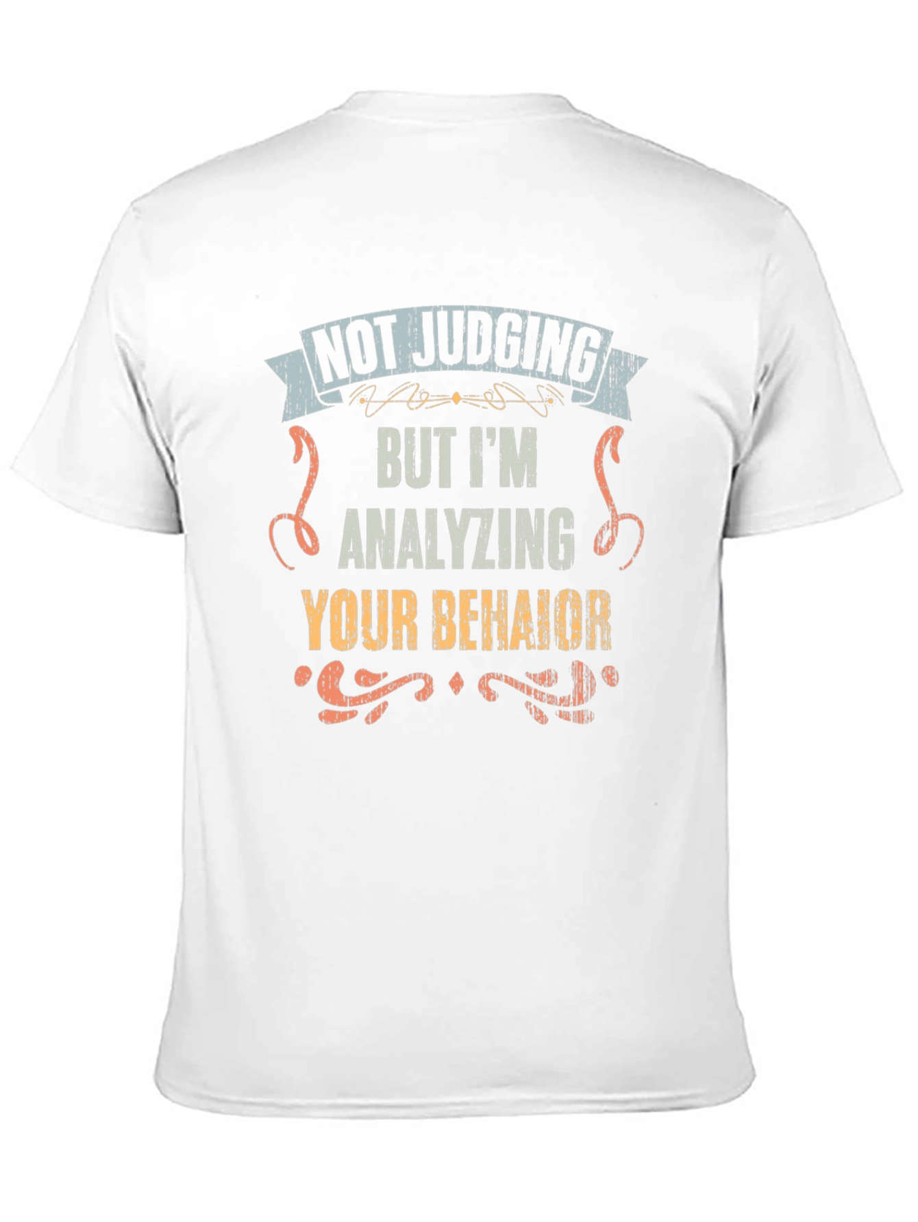 Funny Not Judging Analyzing Behavior Graphic Tee