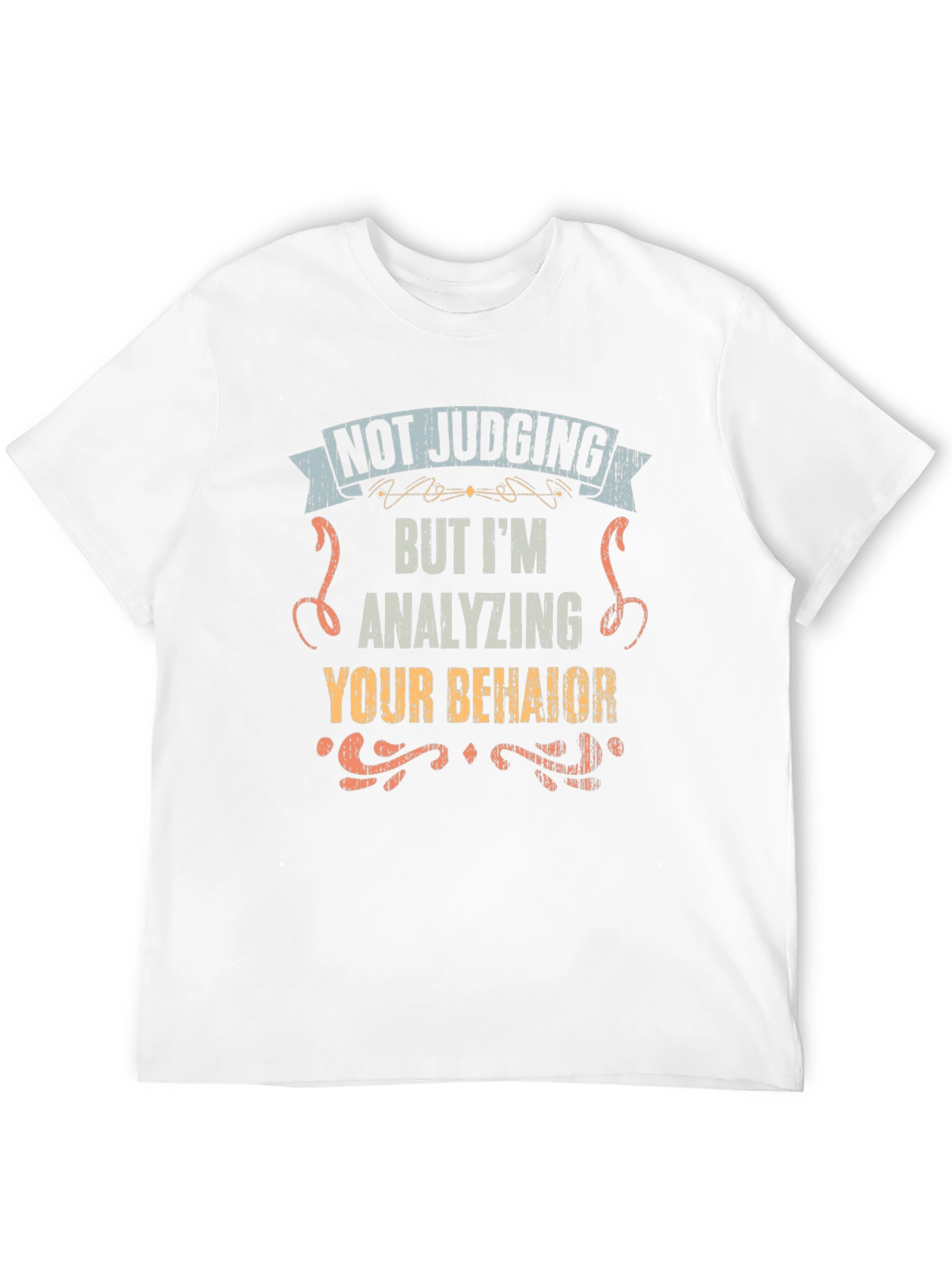 Funny Not Judging Analyzing Behavior Graphic Tee