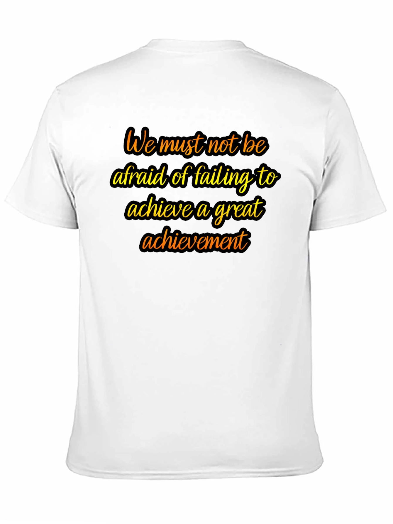 Inspirational Quote Graphic T-Shirt