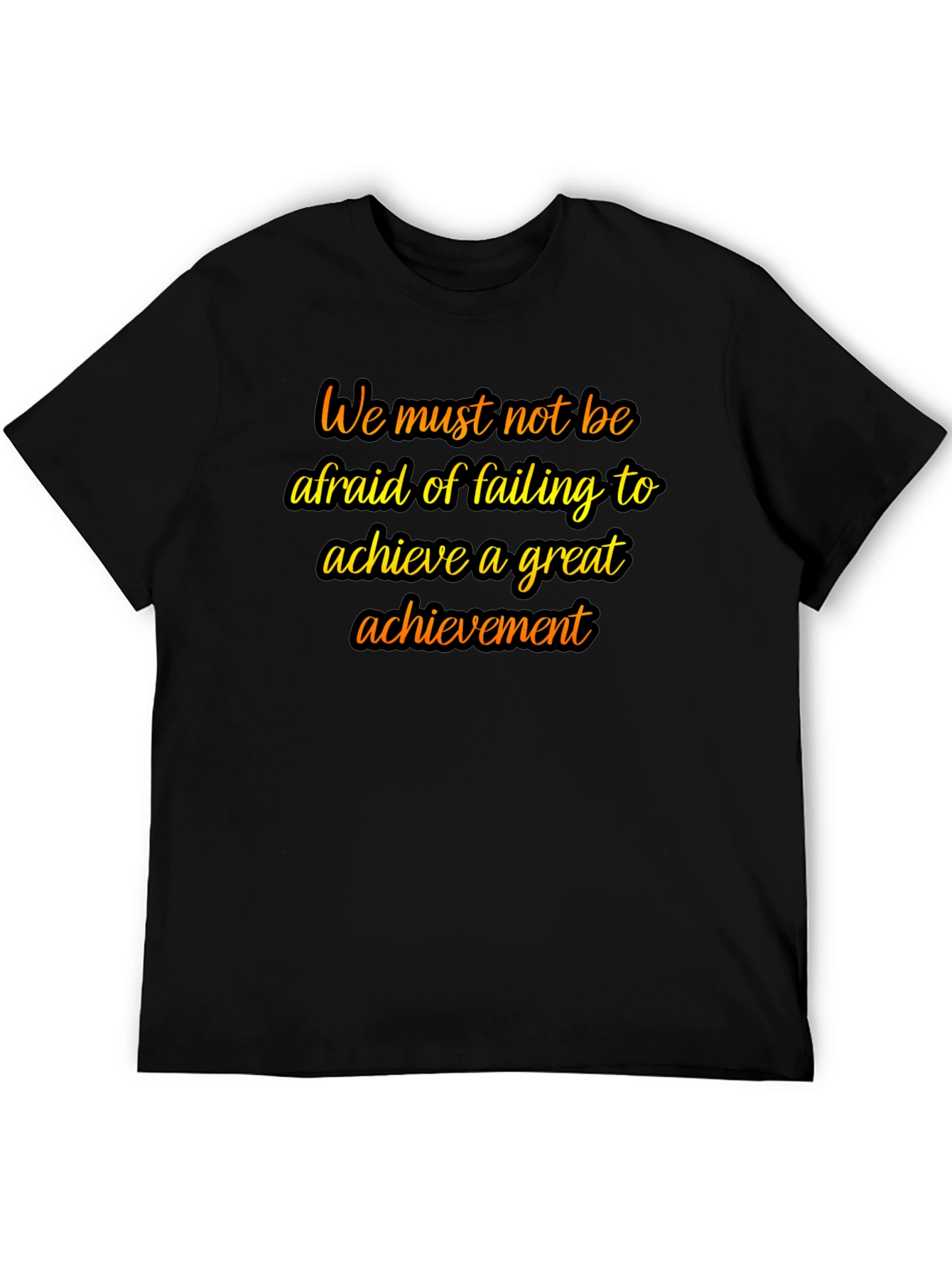 Inspirational Quote Graphic T-Shirt