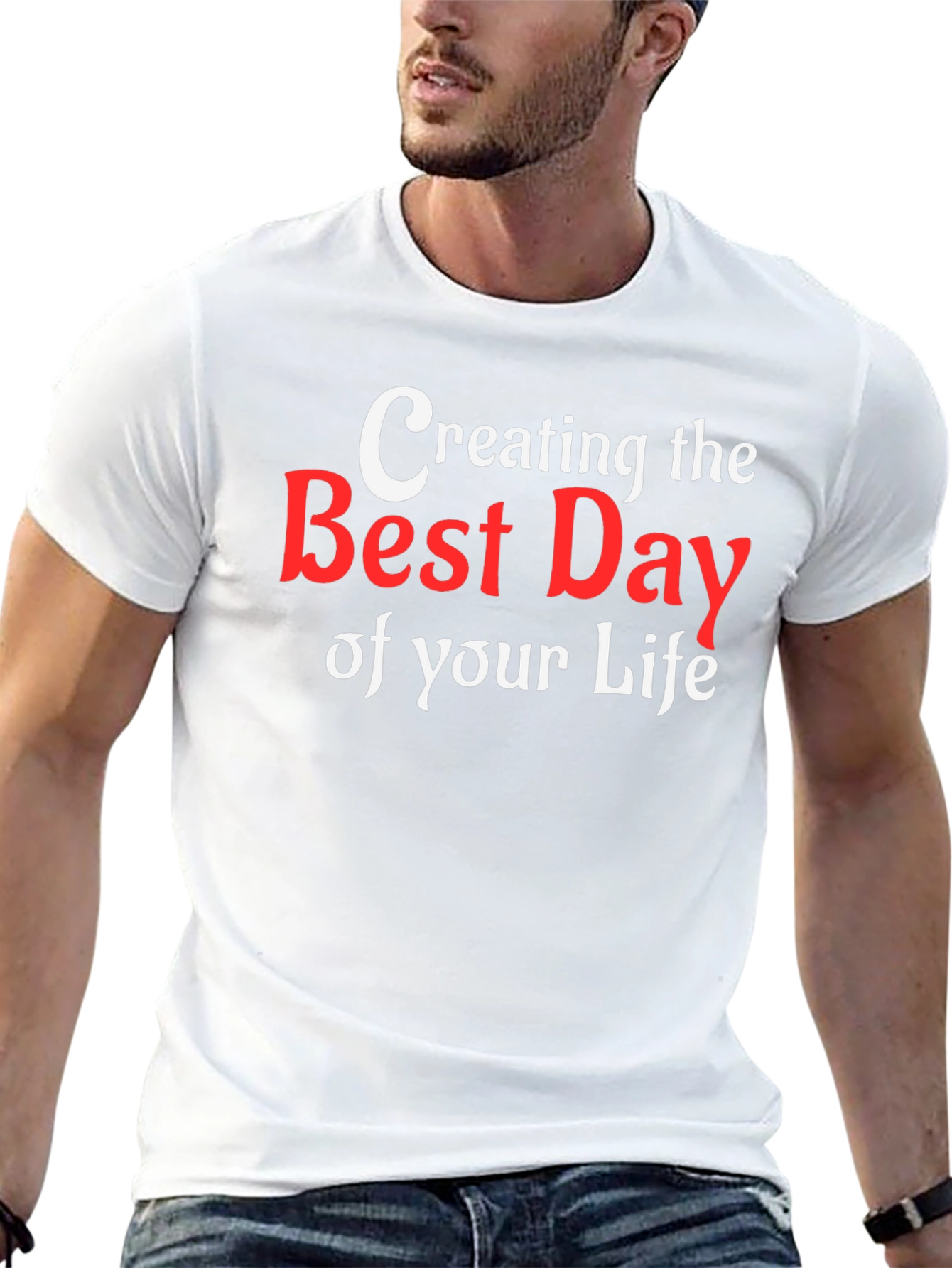 Creating The Best Day T-Shirt