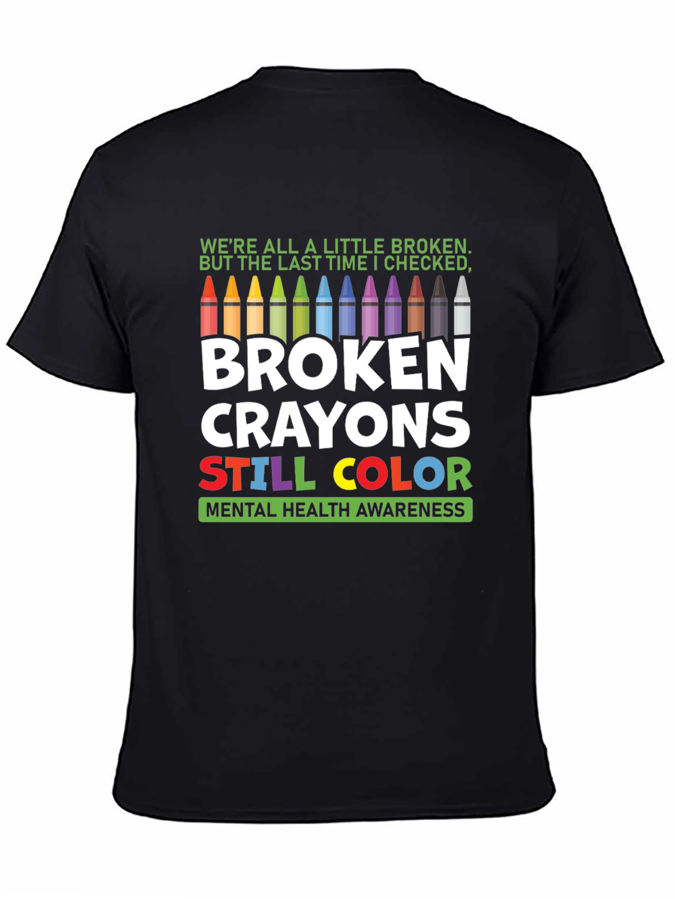 Broken Crayons Mental Health Awareness Graphic T-Shirt