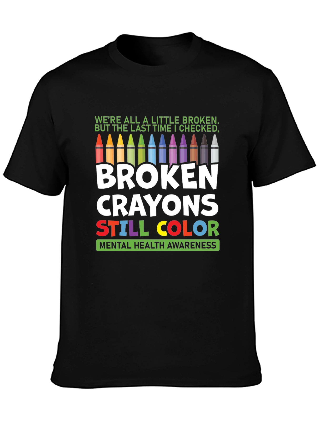 Broken Crayons Mental Health Awareness Graphic T-Shirt