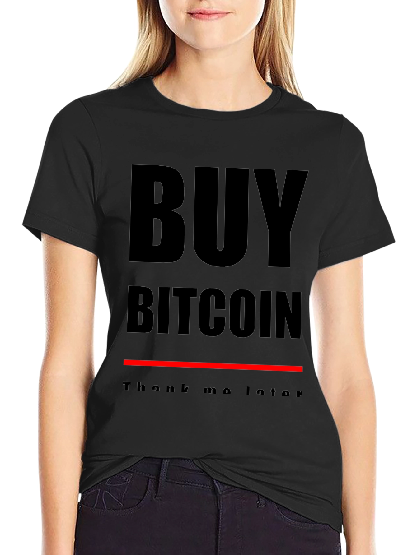 Buy Bitcoin T-Shirt - Thank Me Later!