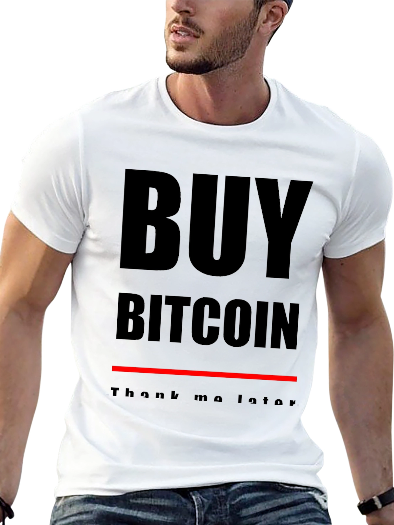 Buy Bitcoin T-Shirt - Thank Me Later!