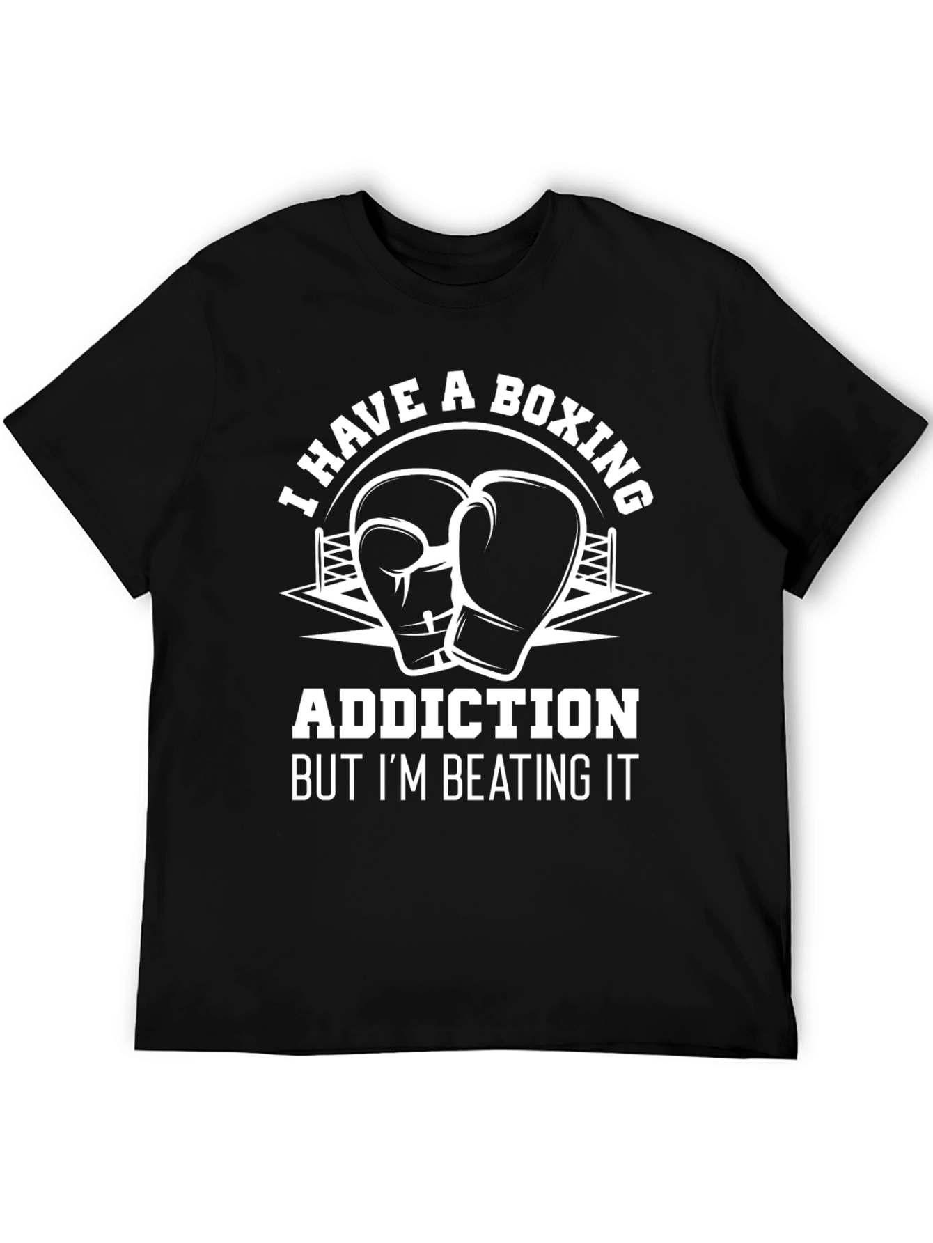Boxing Addiction Tee: I Have A Boxing Addiction T-Shirt
