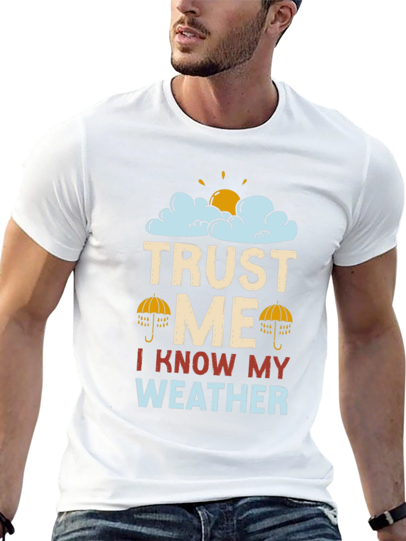 Trust Me I Know My Weather Graphic T-Shirt