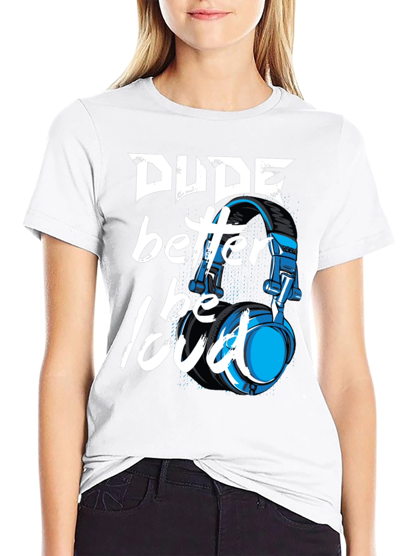 Dude Better Be Loud T-Shirt